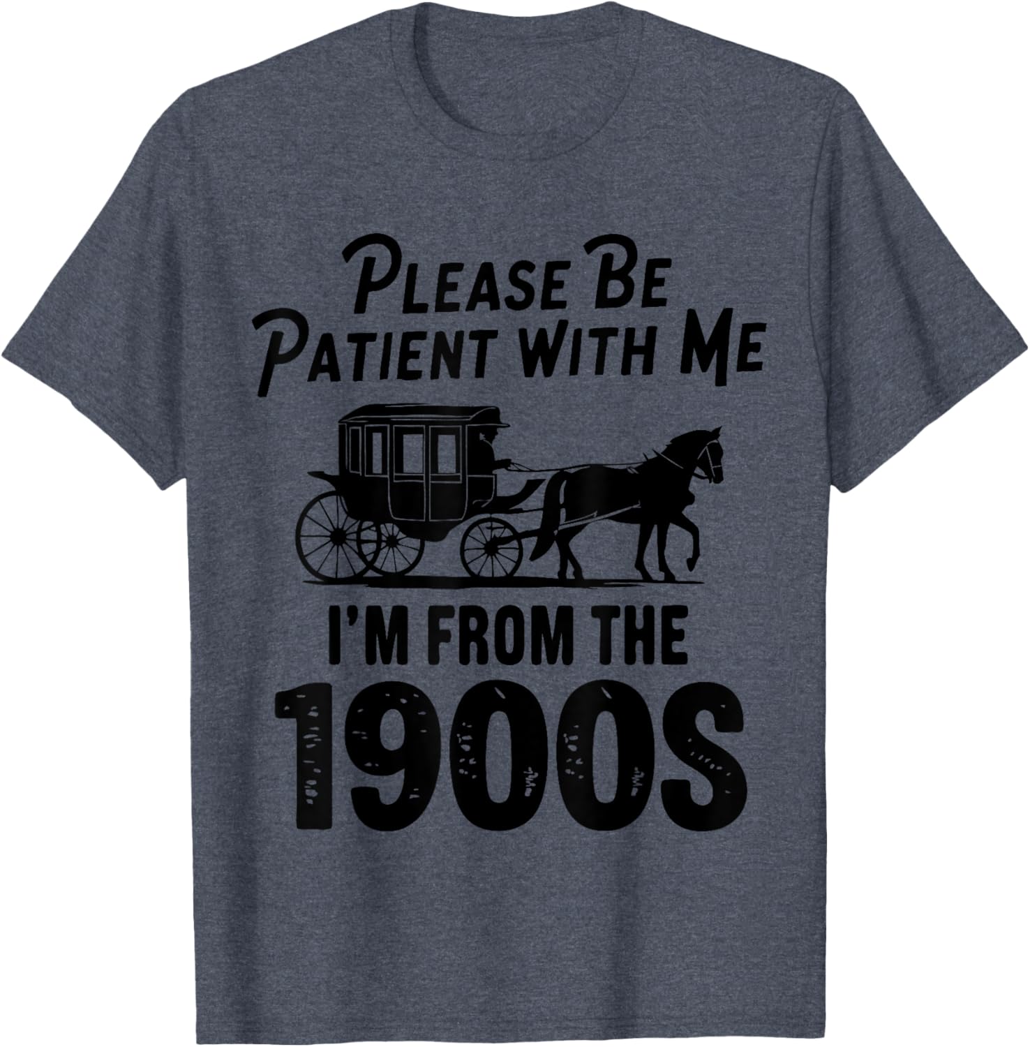 Funny 1900s Dad Joke T-Shirt Please Be Patient With Me Clothing Gift - 7
