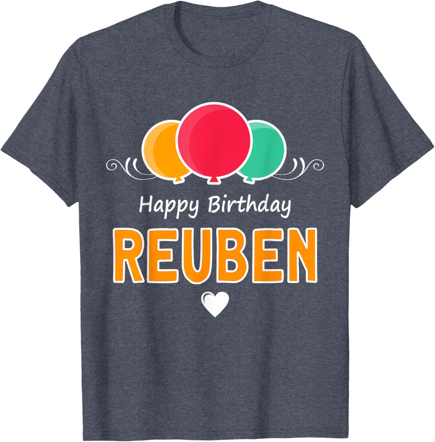 Happy Birthday Reuben T-Shirt Fun Gift for Celebrating Special Days - 28