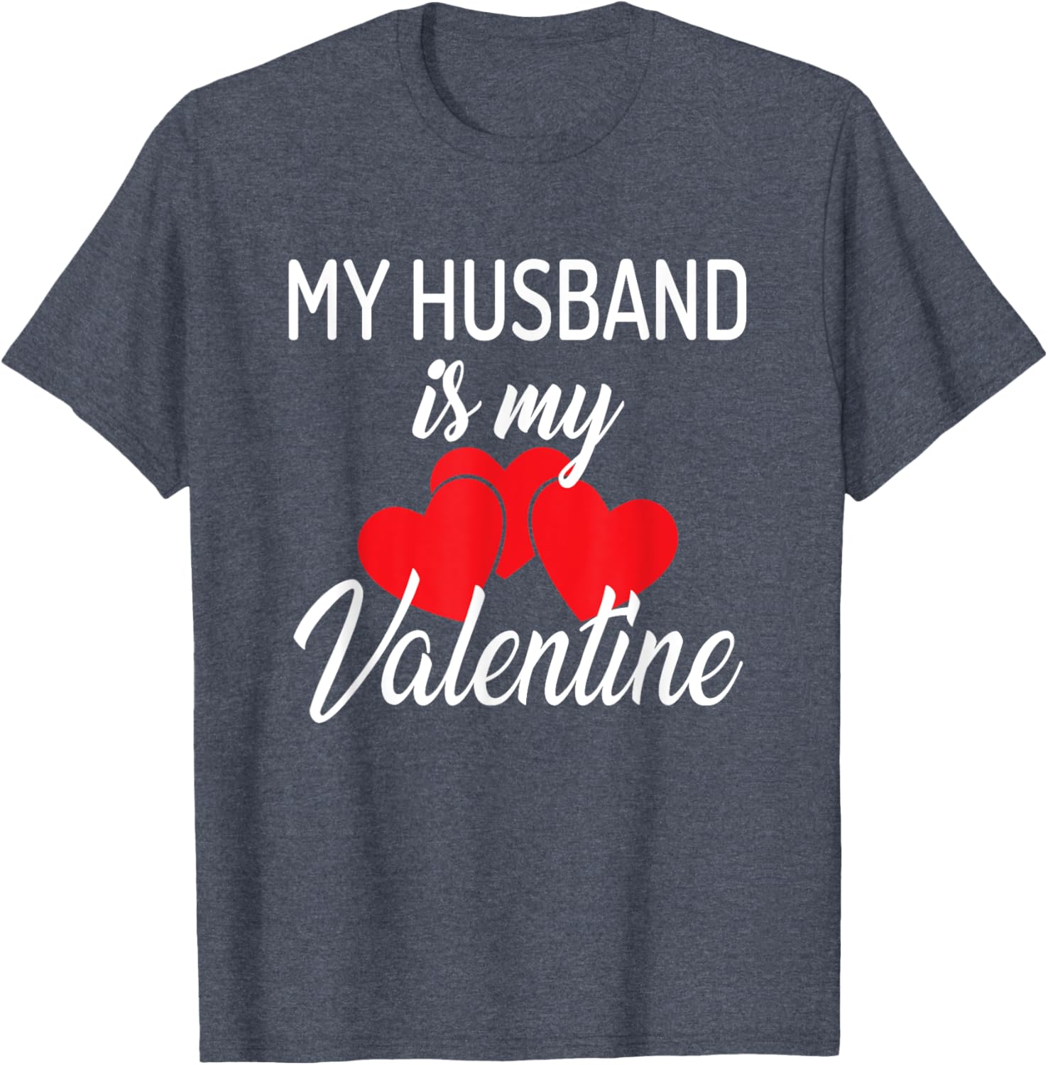 Cute My Husband is My Valentine T-Shirt for Perfect Valentine's Day Gift - 5