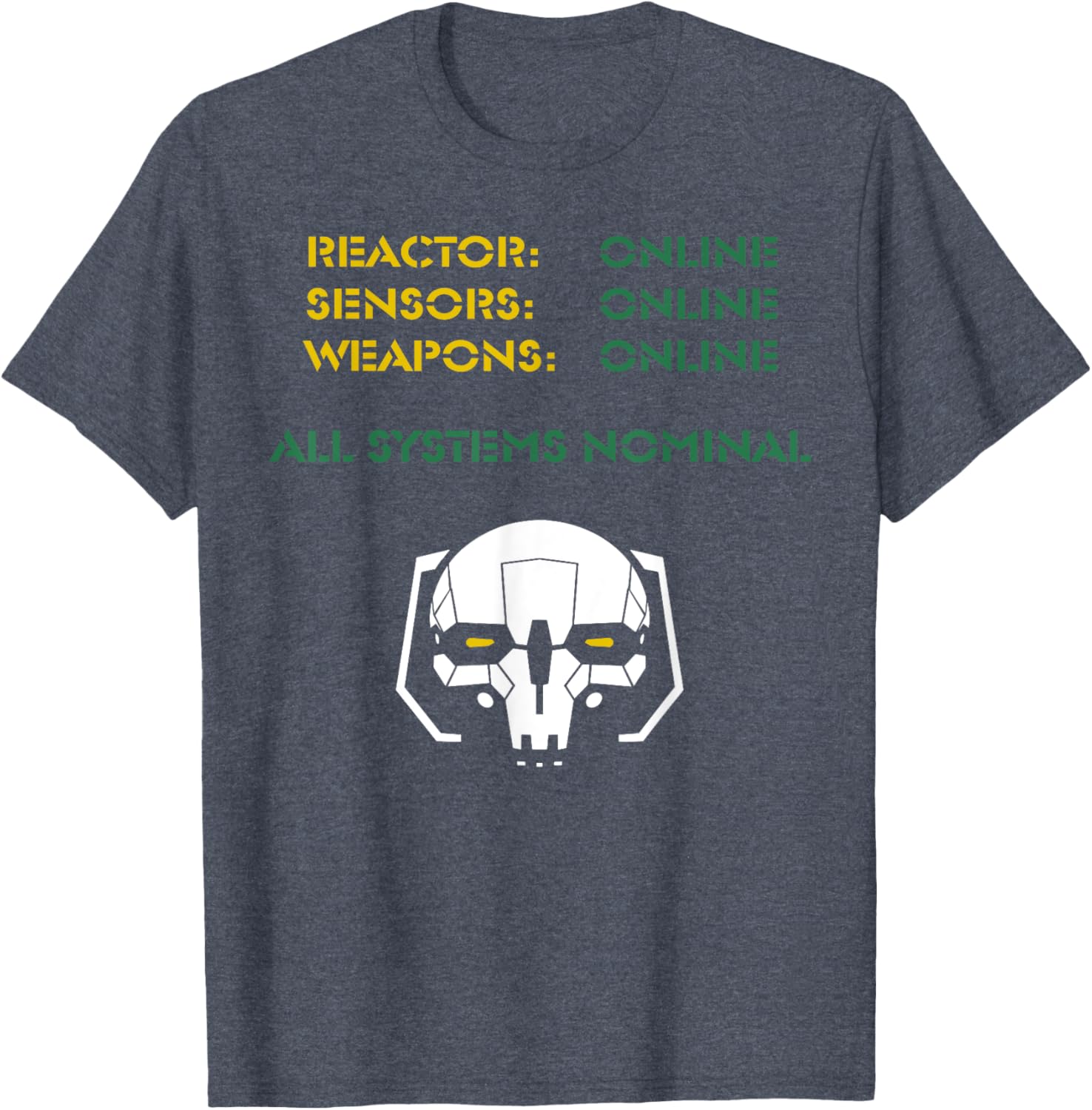 Reactor Online Sensors Online Weapons Online All Systems Nom T-Shirt - 9