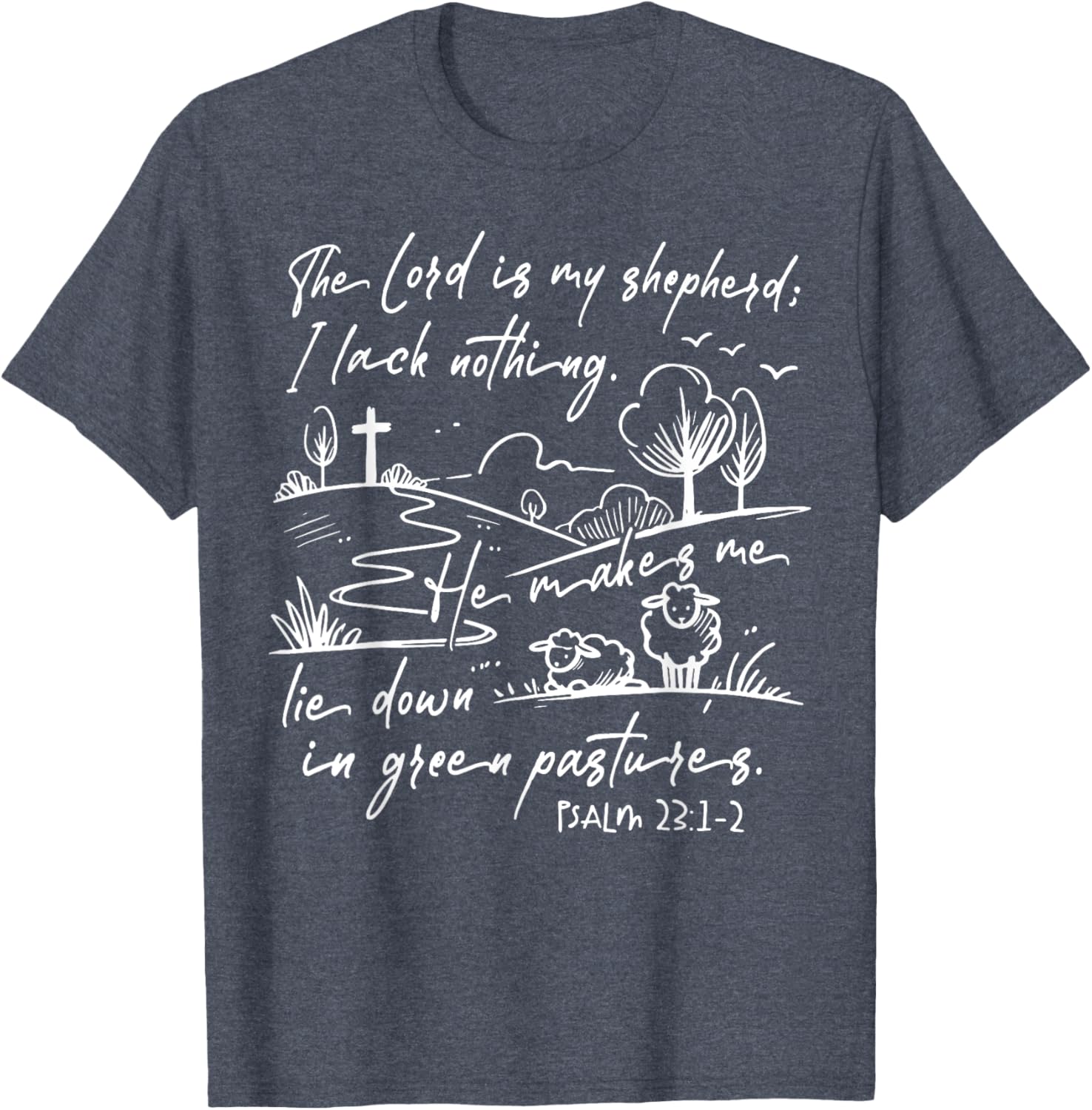 The Lord Is My Shepherd T-Shirt Comfort for Faithful Souls - 13