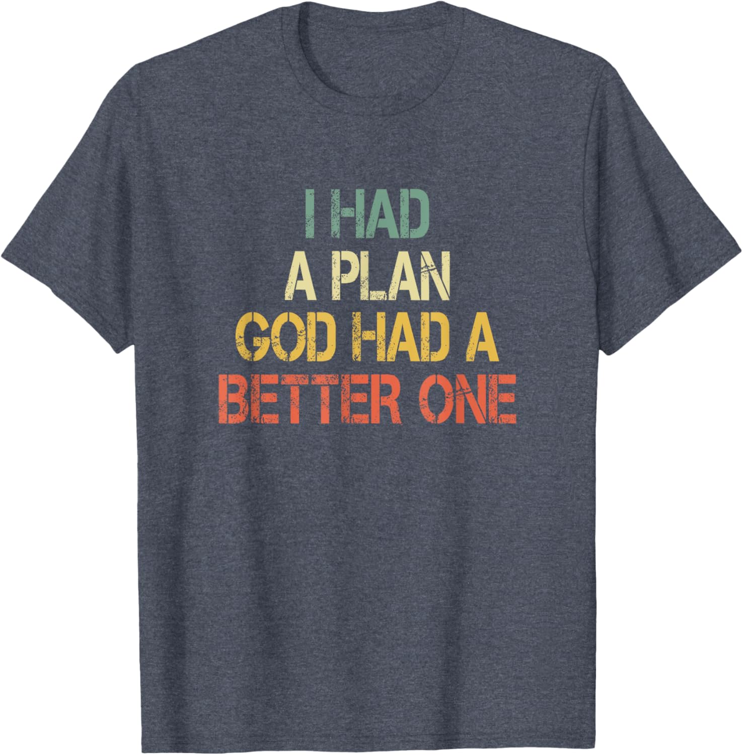 Retro Christian Faith T-Shirt I Had Plans God Had Better One Jesus - 9