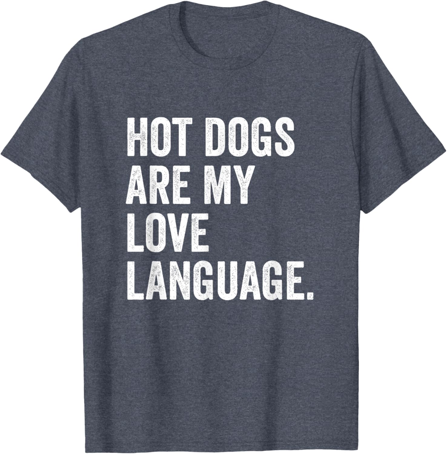Hot Dogs Are My Love Language Anti Valentine's Day T-Shirt for Fun Lovers - 4