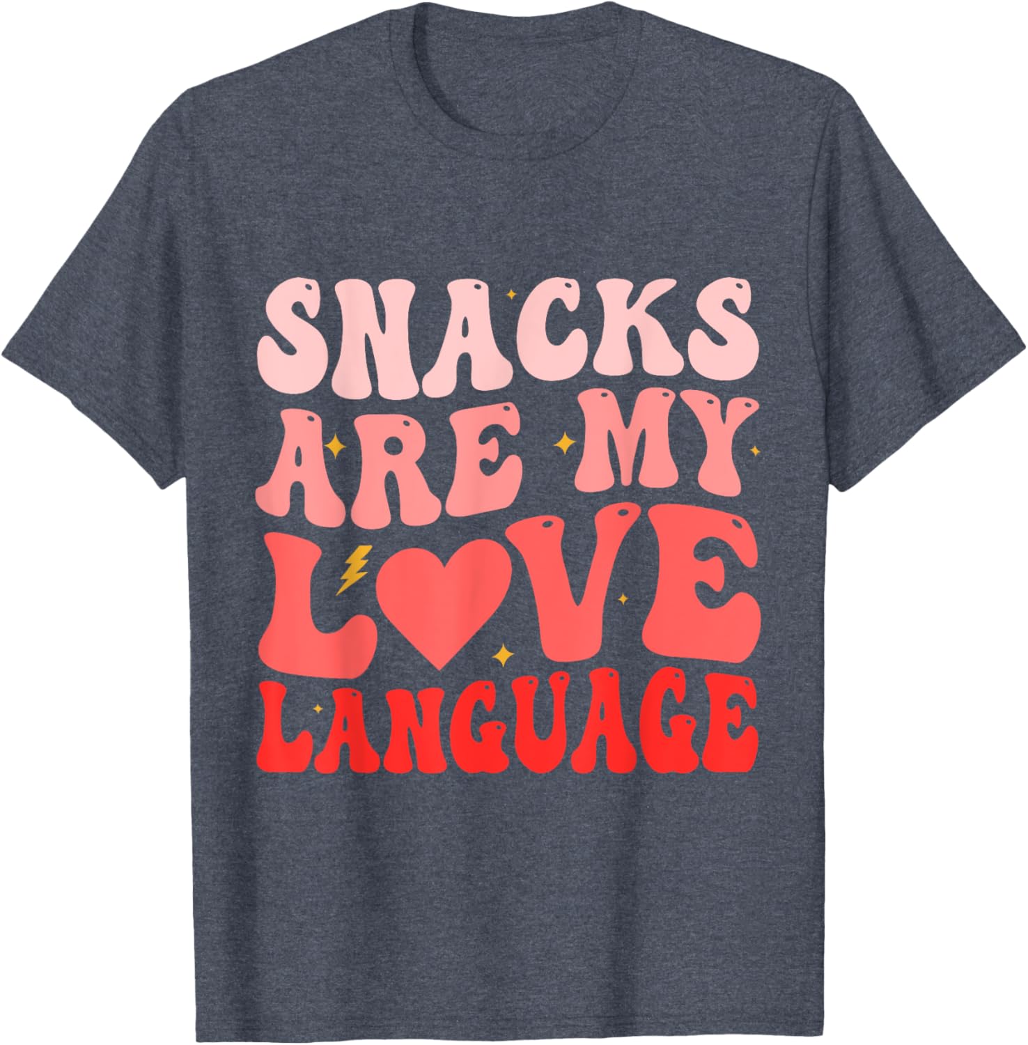 Funny Snacks Are My Love Language Valentine's Day T-Shirt for Foodies - 17