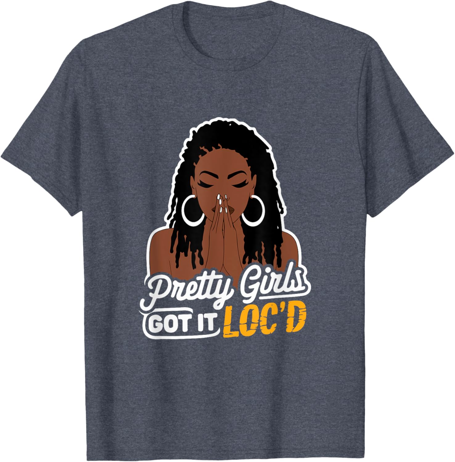 Pretty Girls Got It Loc'd T-Shirt for Melanin Women with Dreadlocks - 14