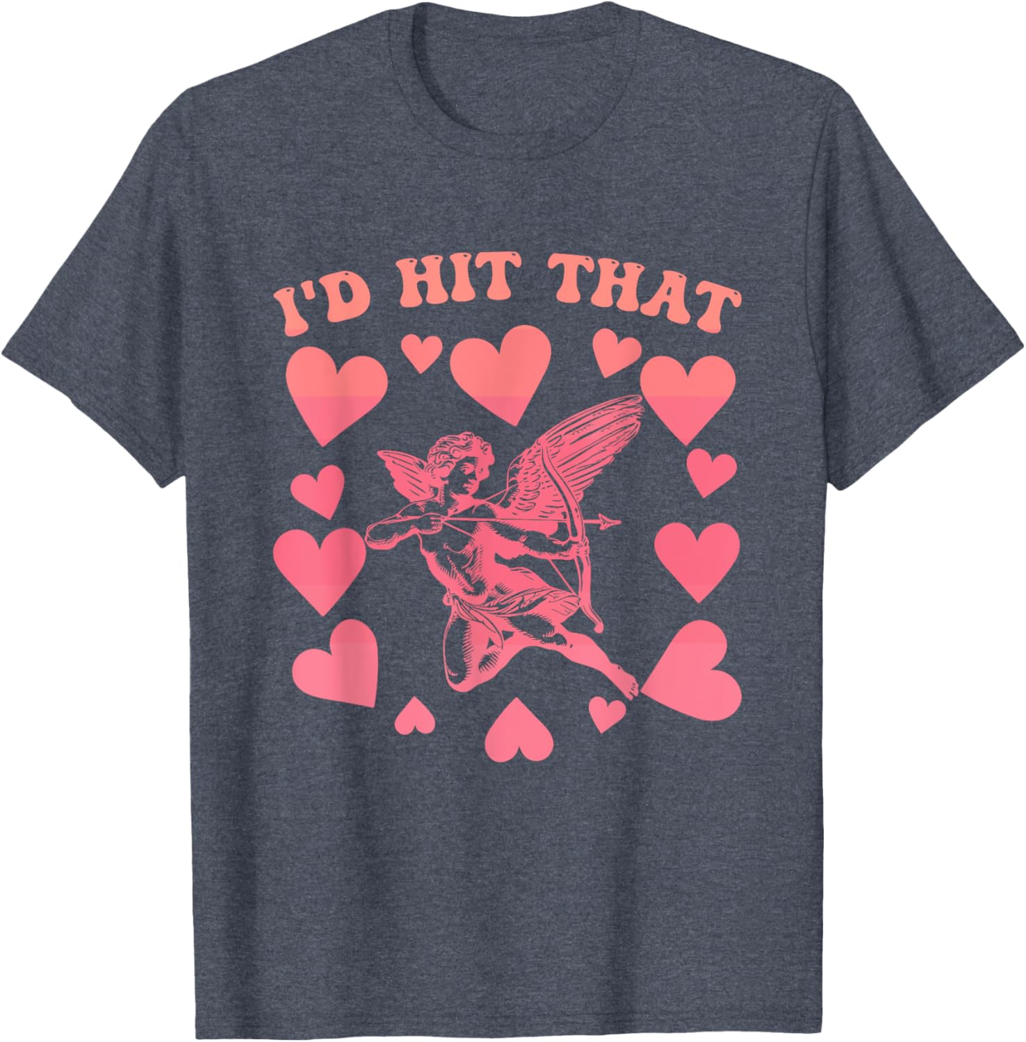 I'd Hit That Cupid Heart Valentine's Day T-Shirt for Fun Love Celebrations - 3
