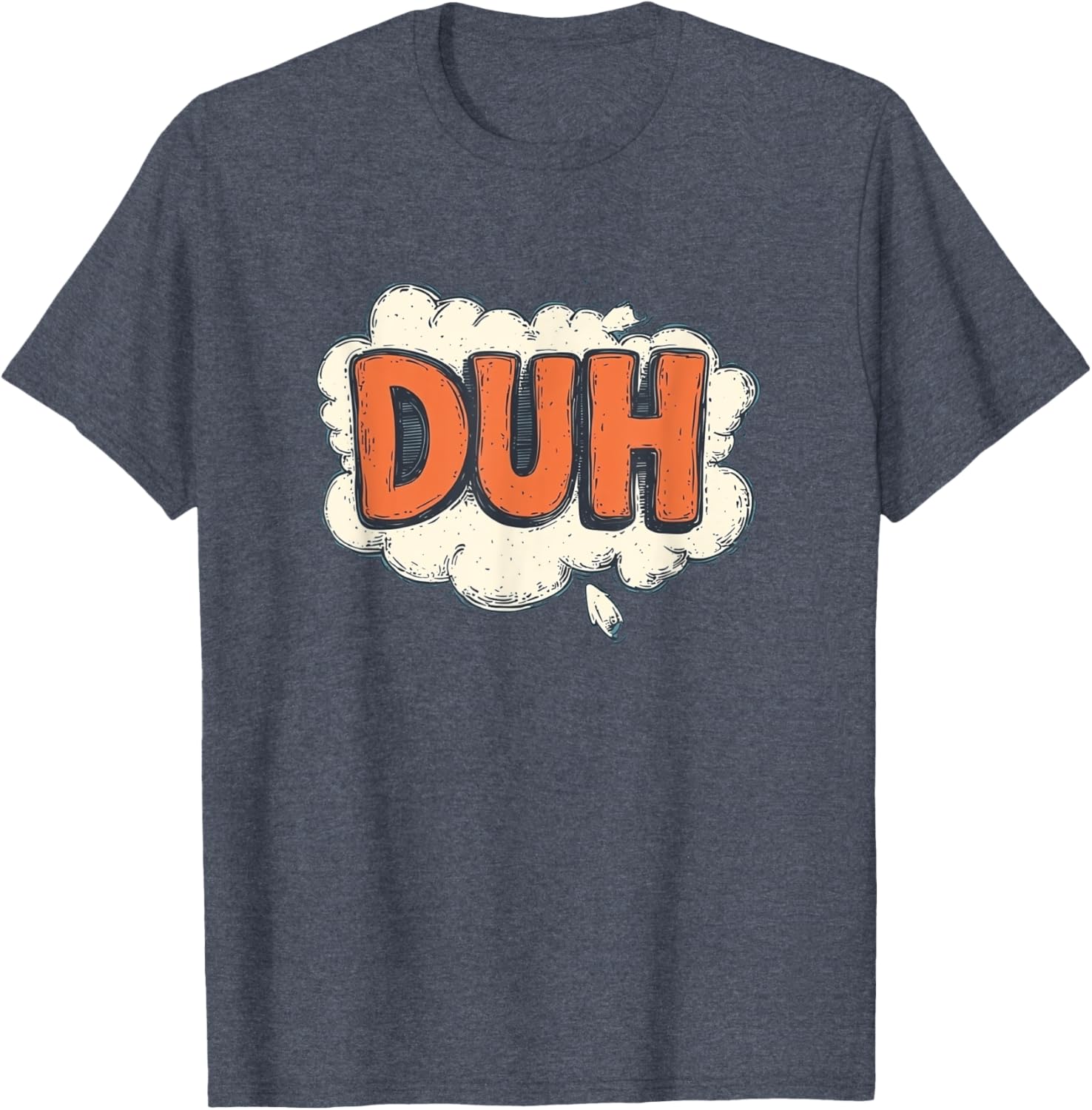 Stay Funny with Cool Duh Speech Design T-Shirt - Perfect for Casual Wear - 25