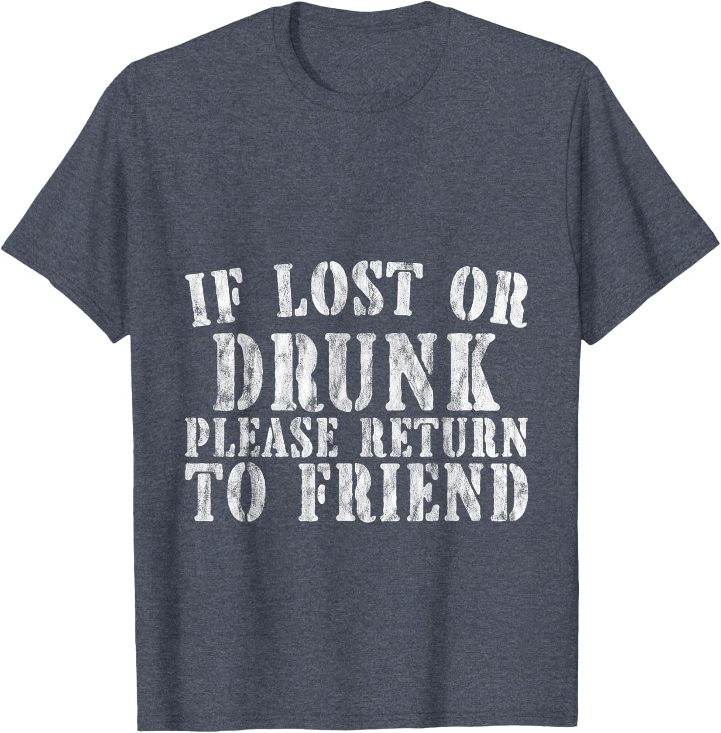 If Lost or Drunk Please Return To Friend Party Safety T-Shirt - 19