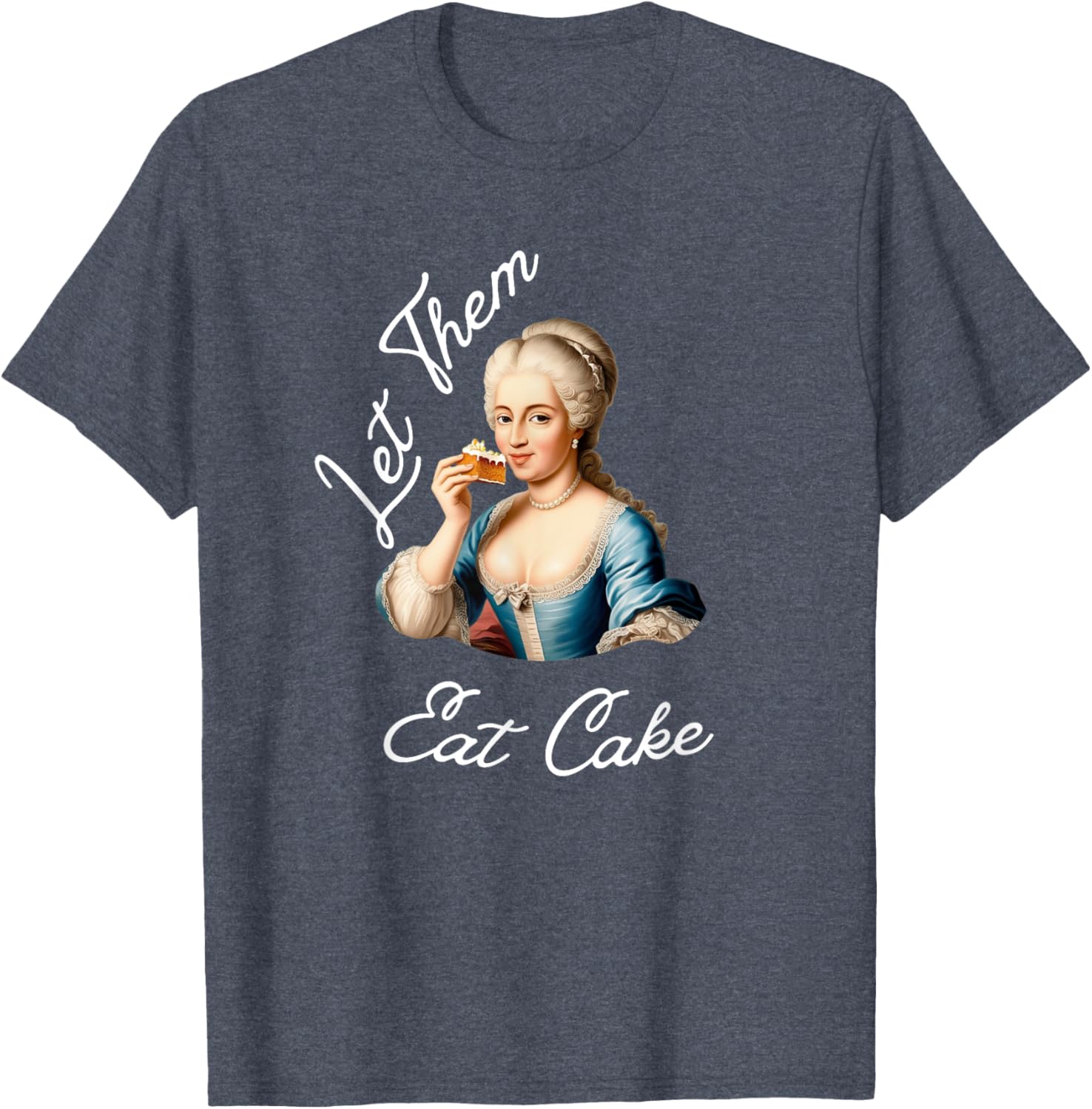 Let Them Eat Cake T-Shirt for Food Lovers - Stylish Casual Apparel - 3