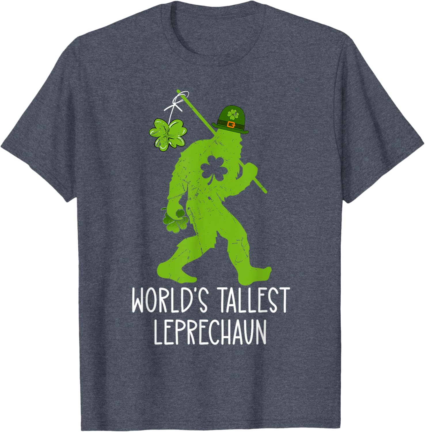 World's Tallest Leprechaun Bigfoot Sasquatch St Patrick's Day T-Shirt - 12