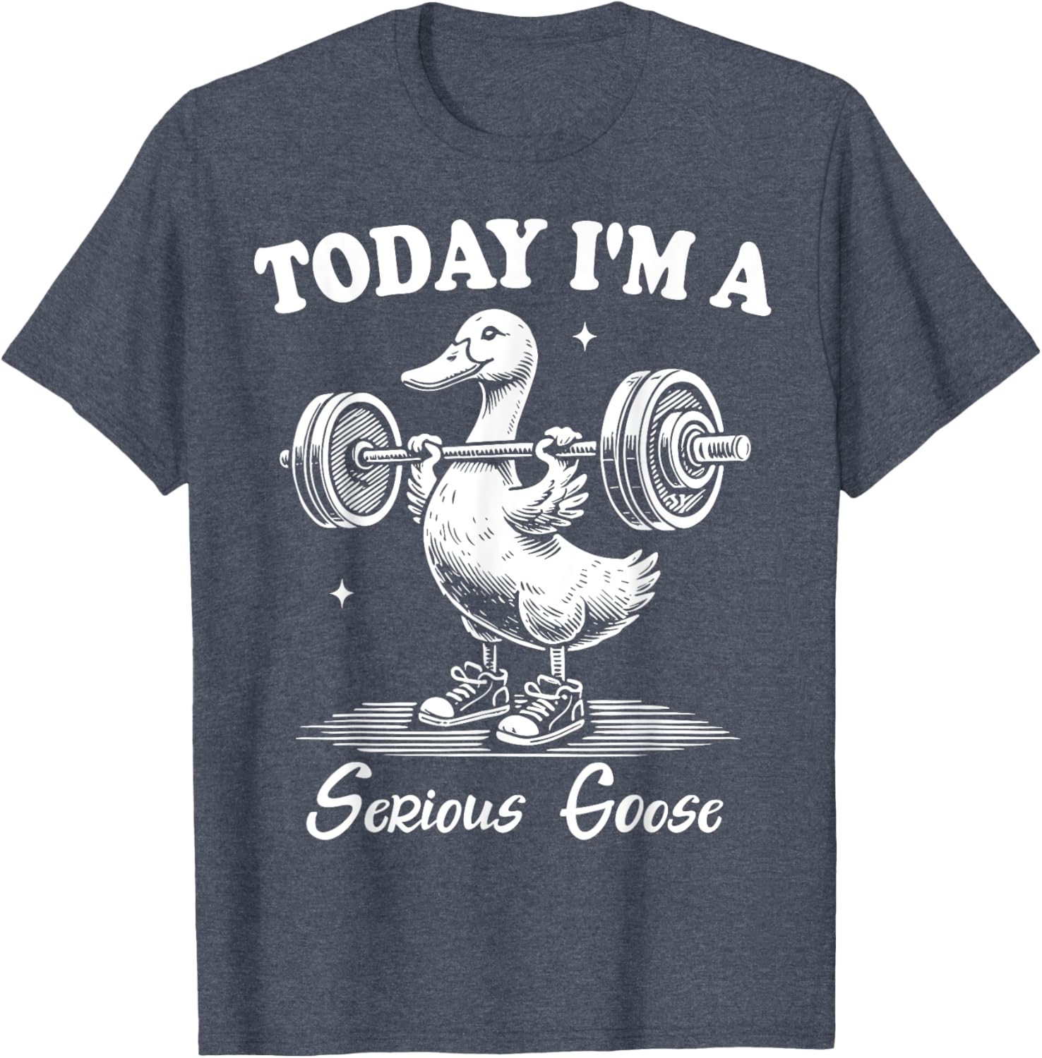 Funny Serious Goose Gym Fitness T-Shirt for Lifting Weights Lovers - 4