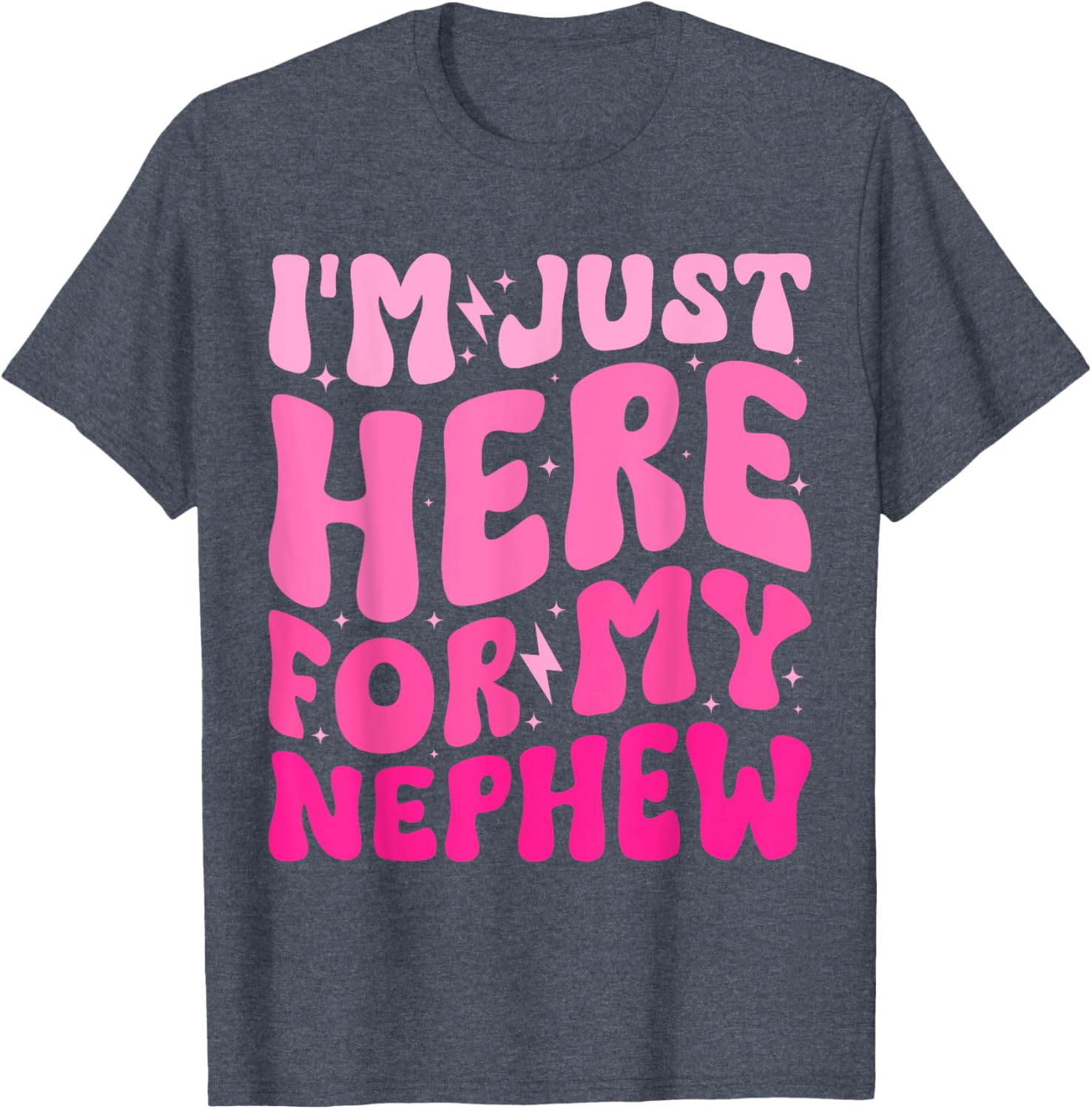 Funny Aunt Life Groovy I'm Just Here For My Nephew T-Shirt - 12