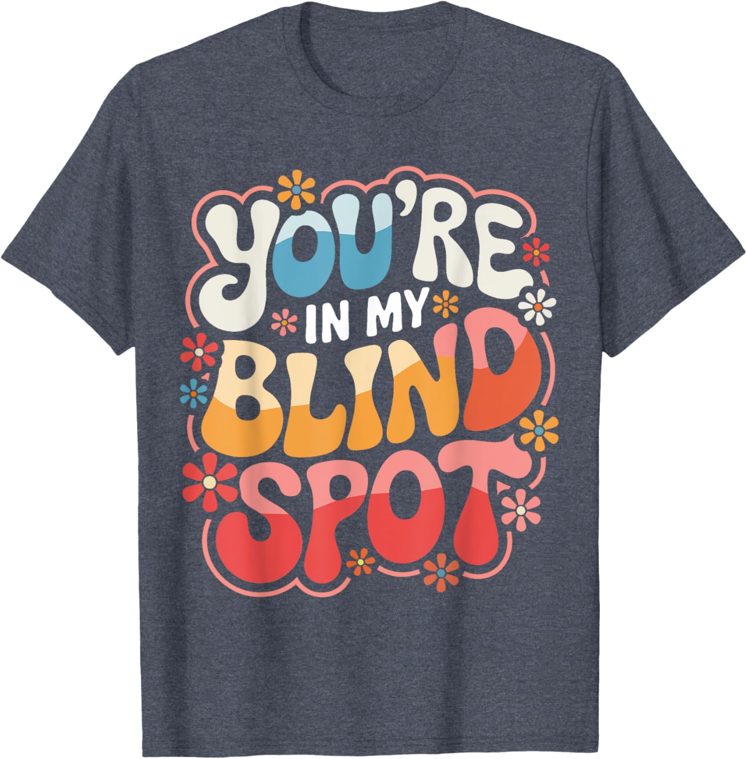 Funny Blind Spot T-Shirt Perfect for Car Lovers and Drivers - 1