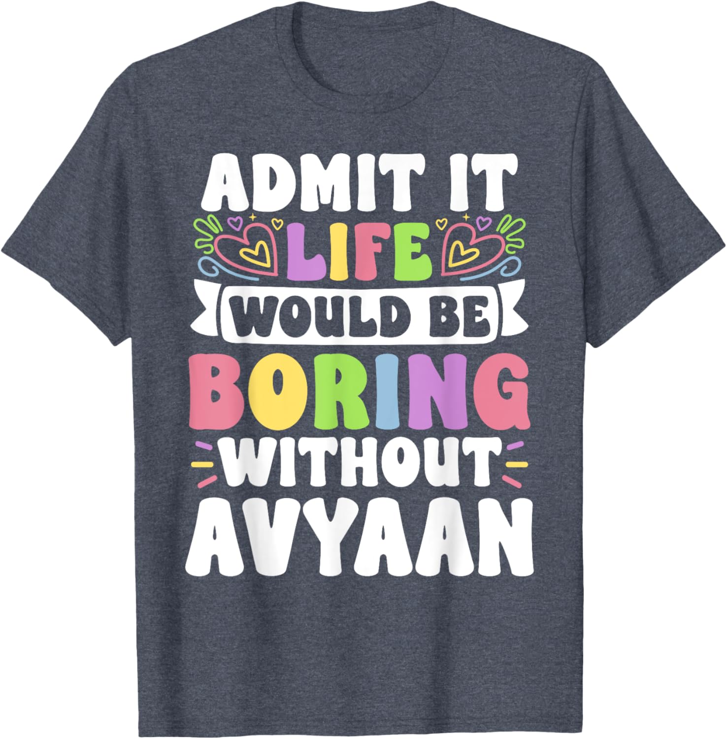 Personalized Funny Family T-Shirt with Avyaan's Name for All Occasions - 11