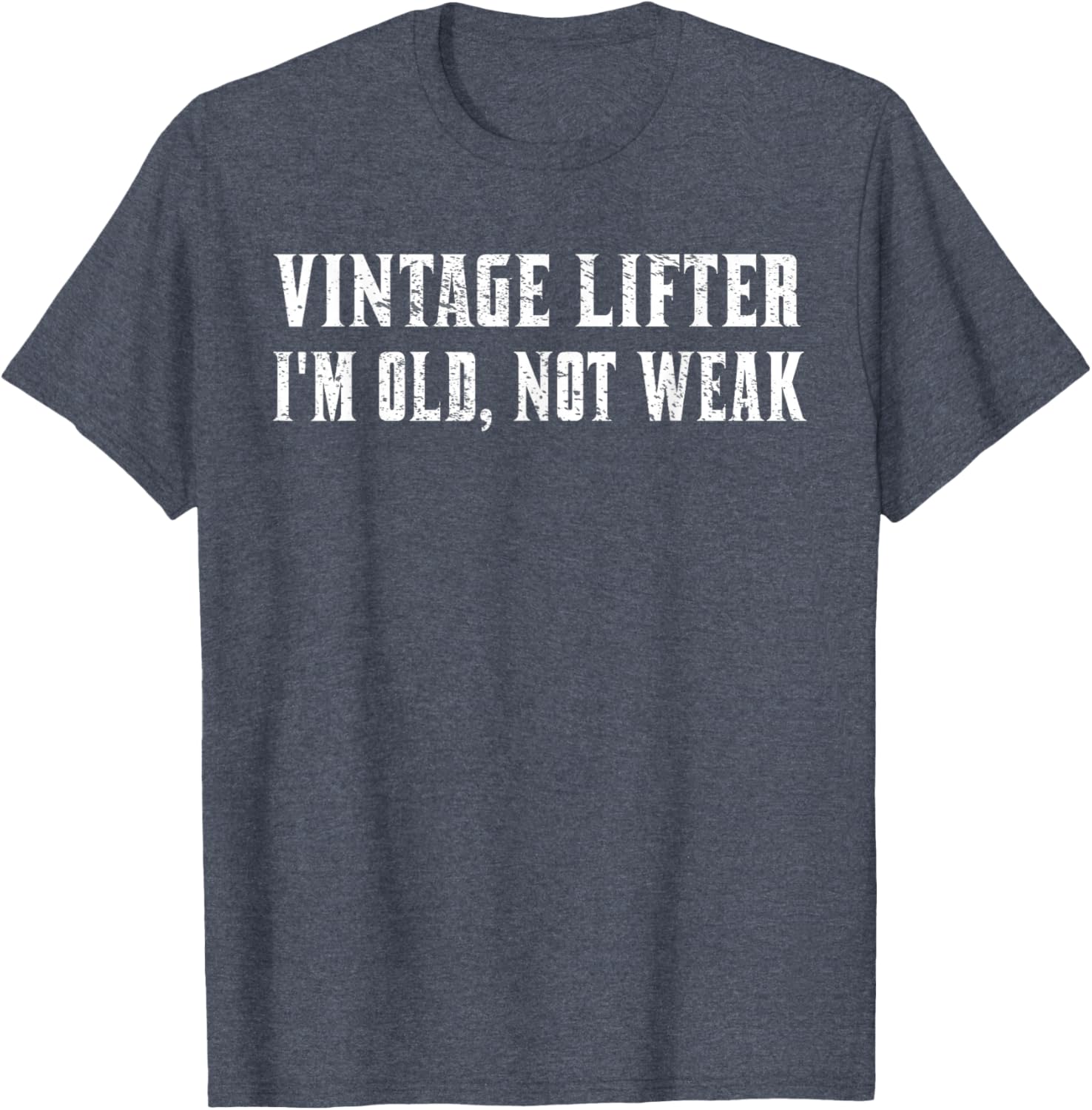 Vintage Lifter I'm Old Not Weak T-Shirt for Fitness Enthusiasts - 3