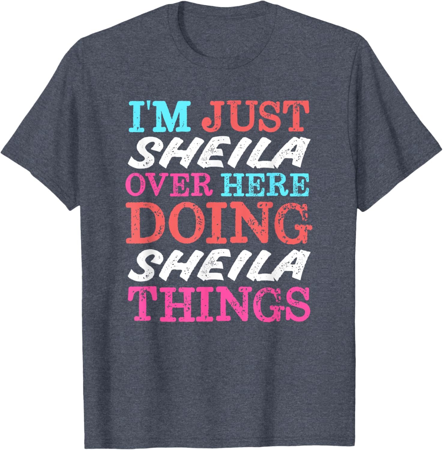 I'm Just Sheila Doing Sheila Things Funny T-Shirt for Casual Wear - 5