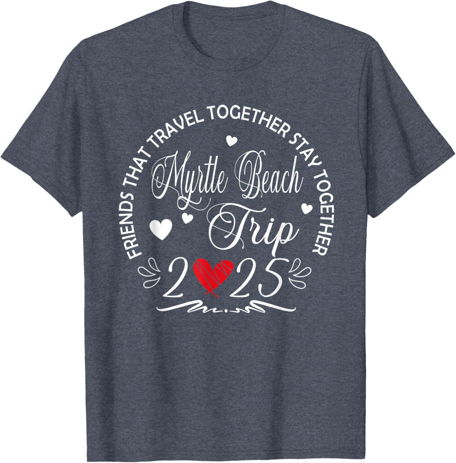 Fun Myrtle Beach Girls Trip 2025 T-Shirt for Friends Who Travel - 1