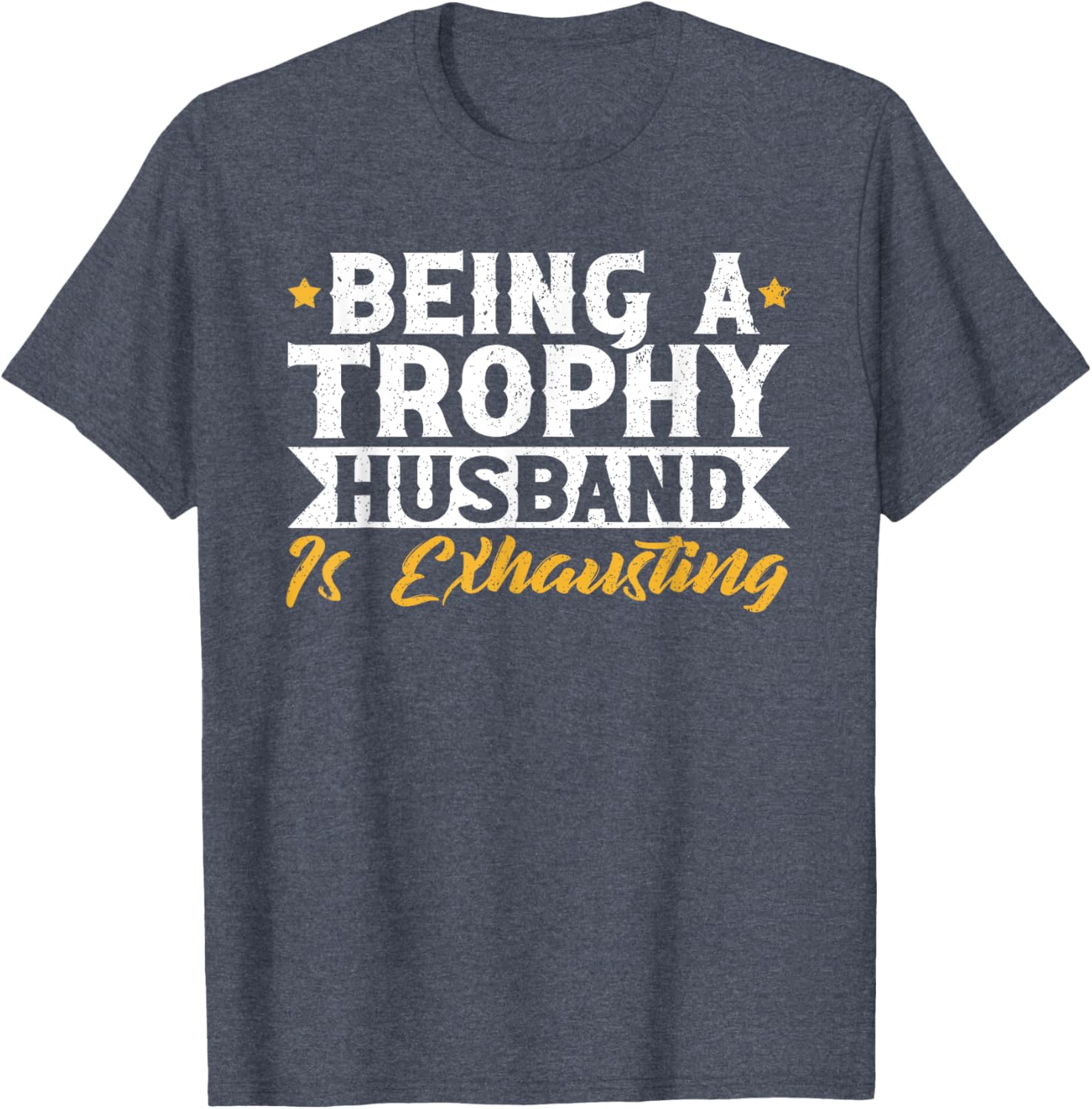 Exhausted Trophy Husband Wedding Anniversary T-Shirt for Him - 2