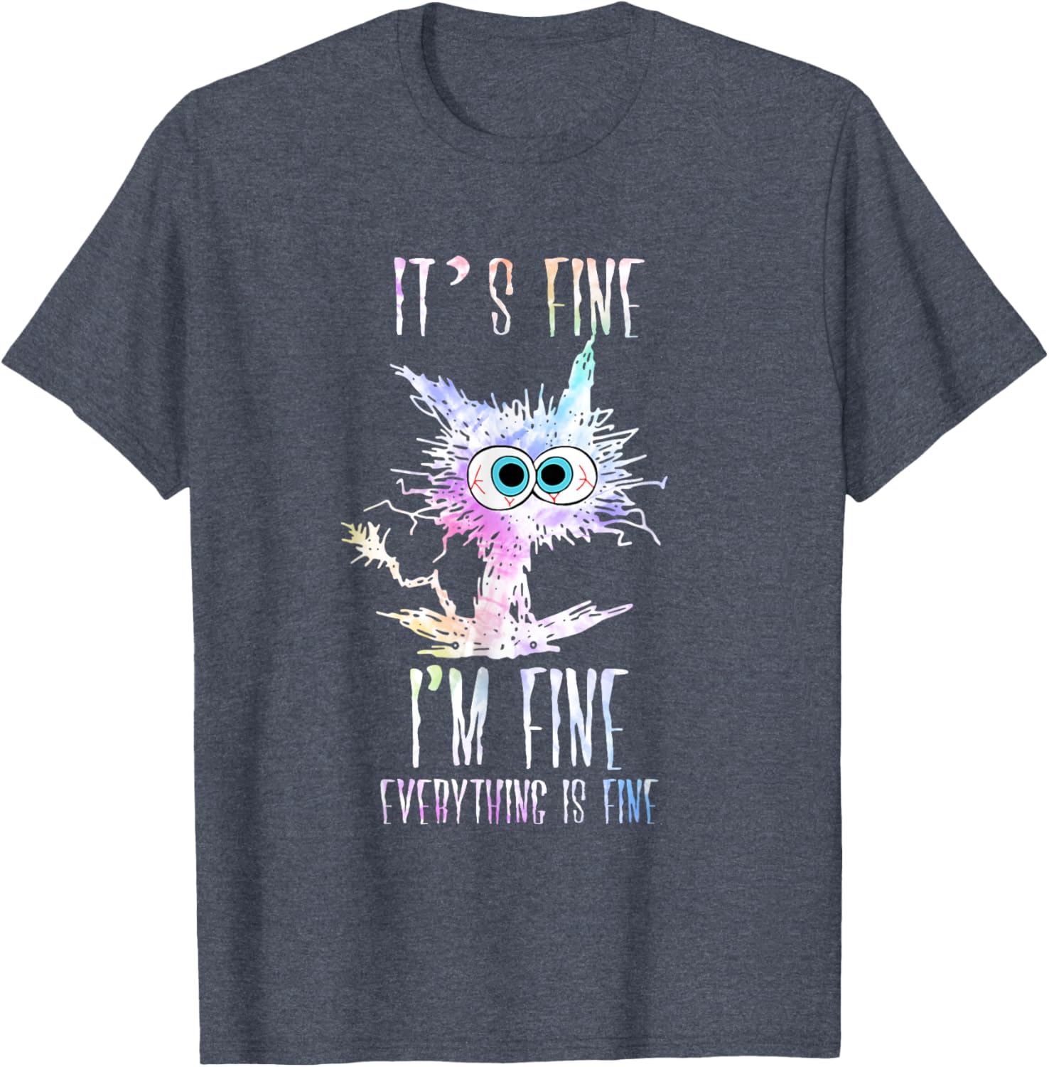 Cat Tie Dye T-Shirt I'm Fine Everything Is Fine Casual Wear for Cat Lovers - 11