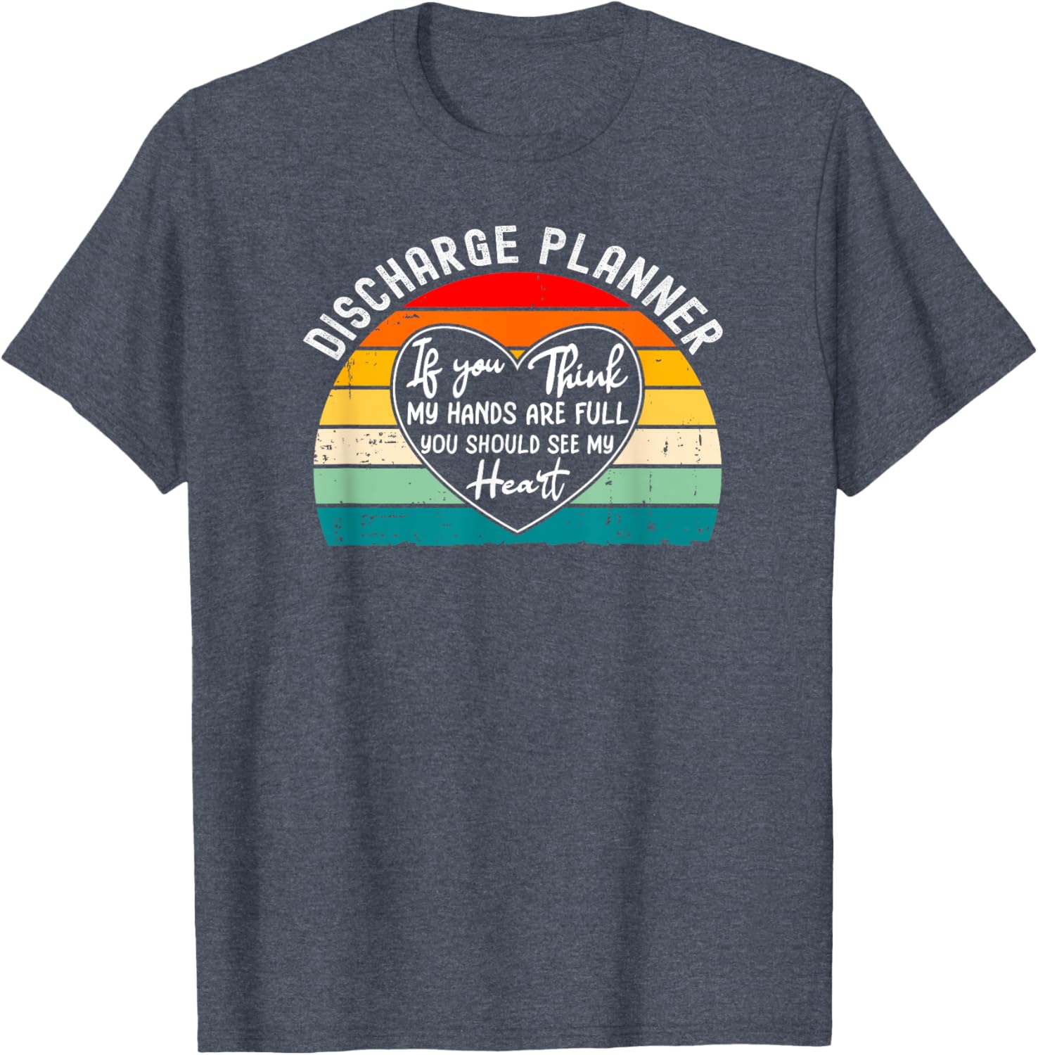 Discharge Planner Thank You T-Shirt - Perfect Gift for Heroes in Healthcare - 18