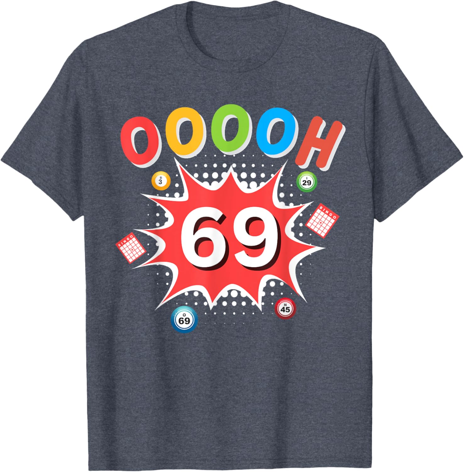 Funny OOOOH 69 Bingo Ball Humor T-Shirt for Bingo Game Lovers - 6
