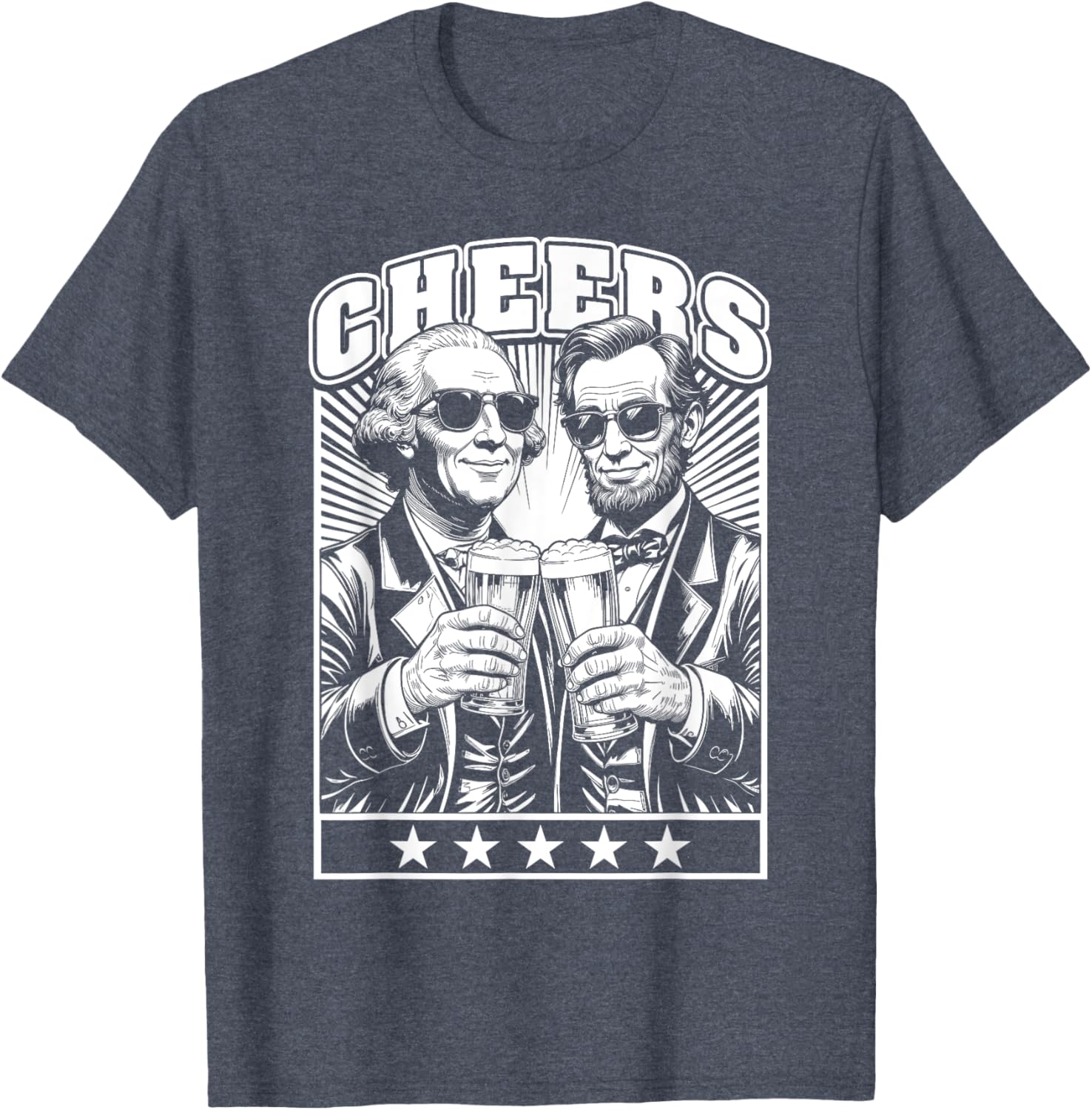 President's Day Lincoln Washington Cheers Beers July 4th T-Shirt - 20