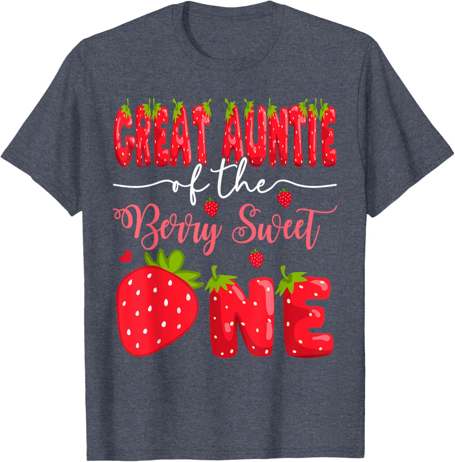 Great Auntie of the Berry Sweet One First Birthday Strawberry T-Shirt - 10