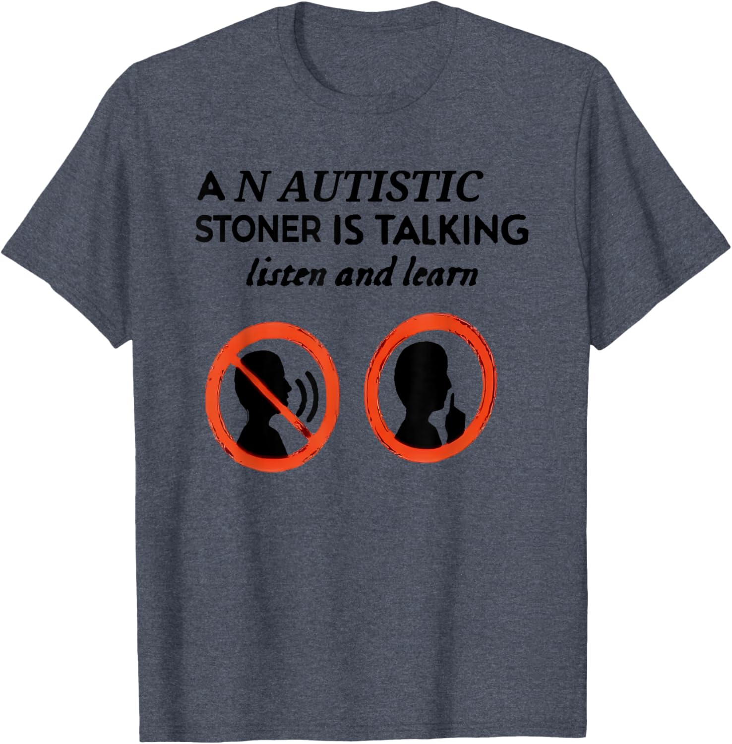 Autistic Stoner Talking T-Shirt for Comfort and Style - Unique Gift Idea - 13