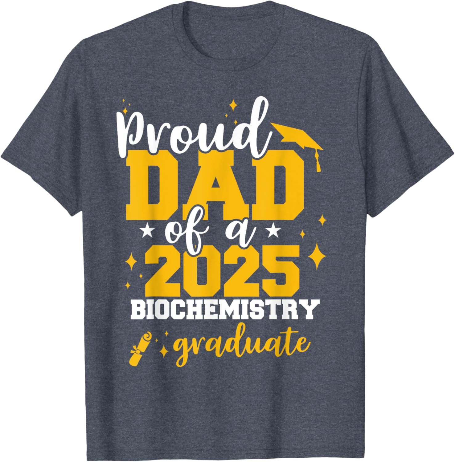 Proud Dad of Class of 2025 Biochemistry Graduate T-Shirt for Celebrations - 14