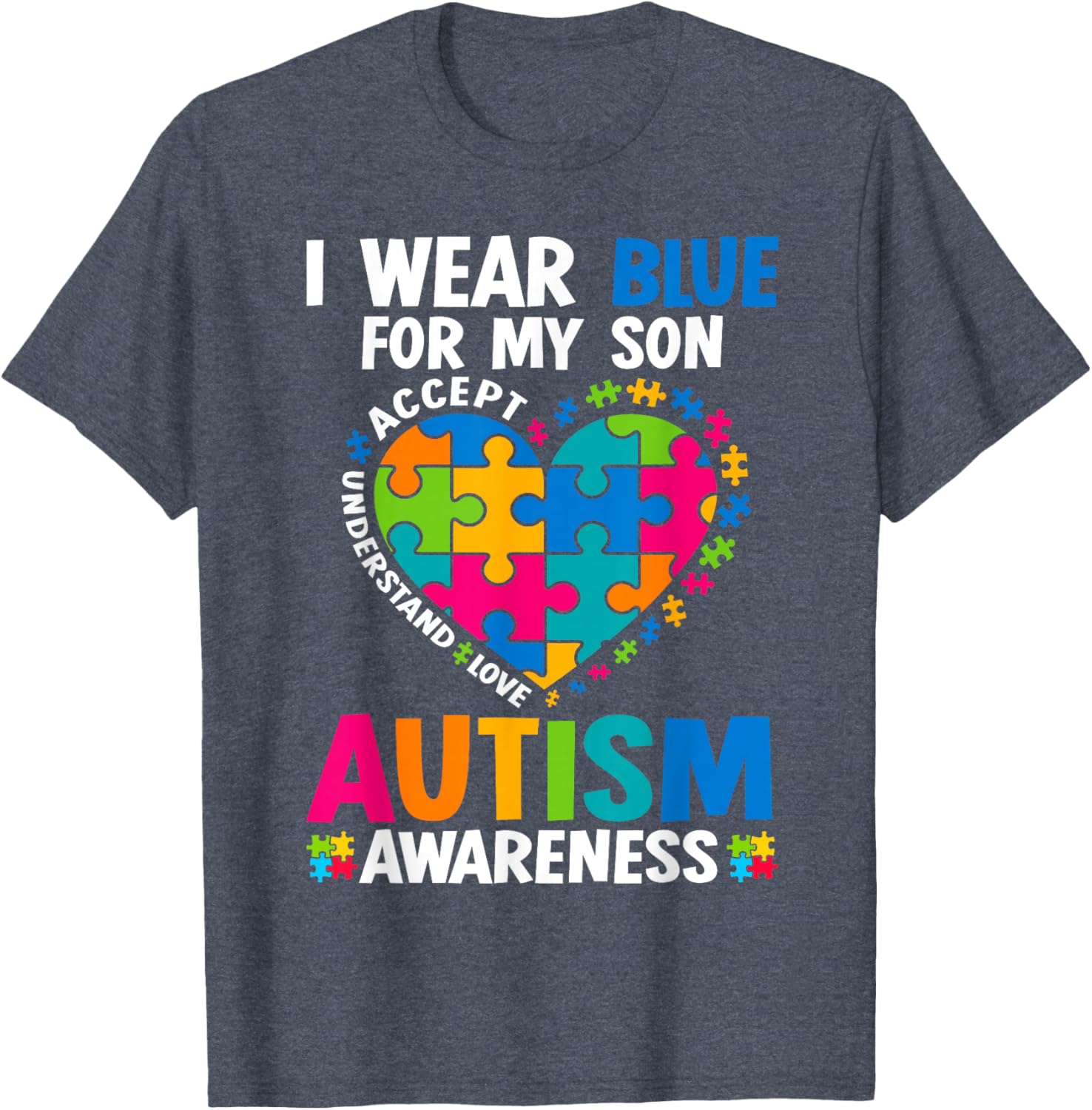 I Wear Blue For My Son Autism Awareness T-Shirt for Proud Parents - 13