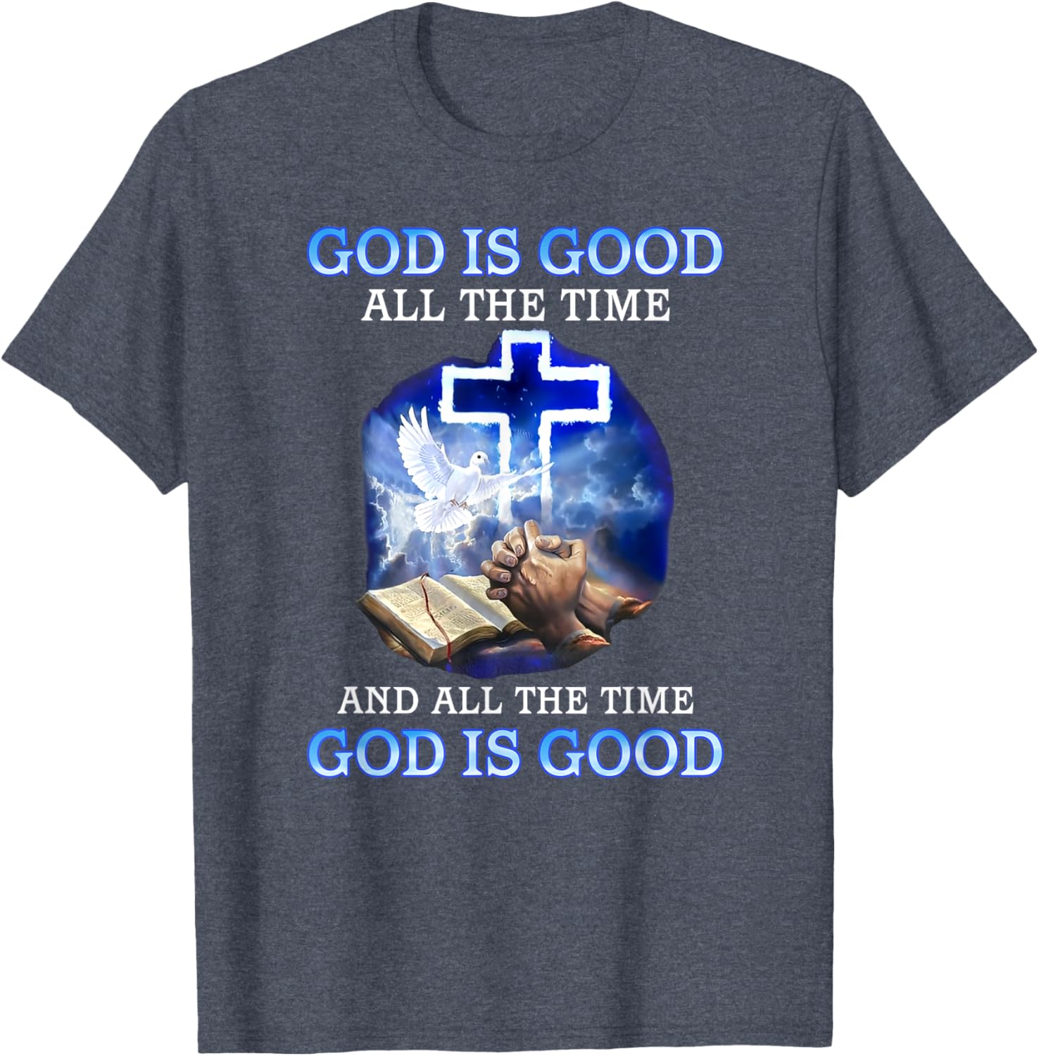 God is Good All the Time Inspirational T-Shirt for Faith and Style - 13