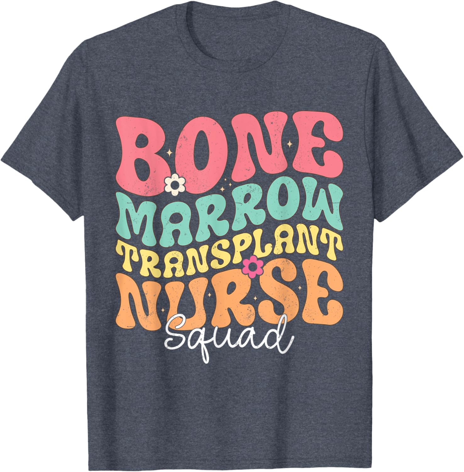 Groovy BMT Nurse Squad Bone Marrow Transplant T-Shirt for Oncology Heroes - 6