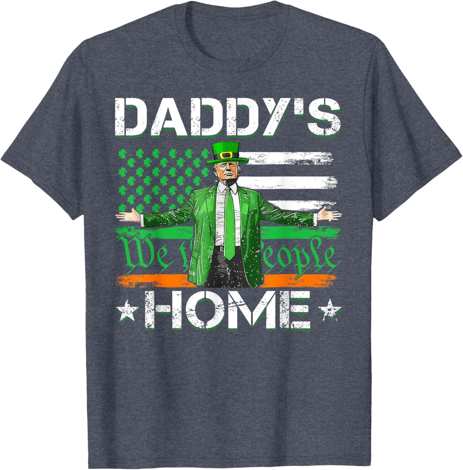 Daddy's Home Trump 2025 St Patrick's Day American Flag T-Shirt - 2