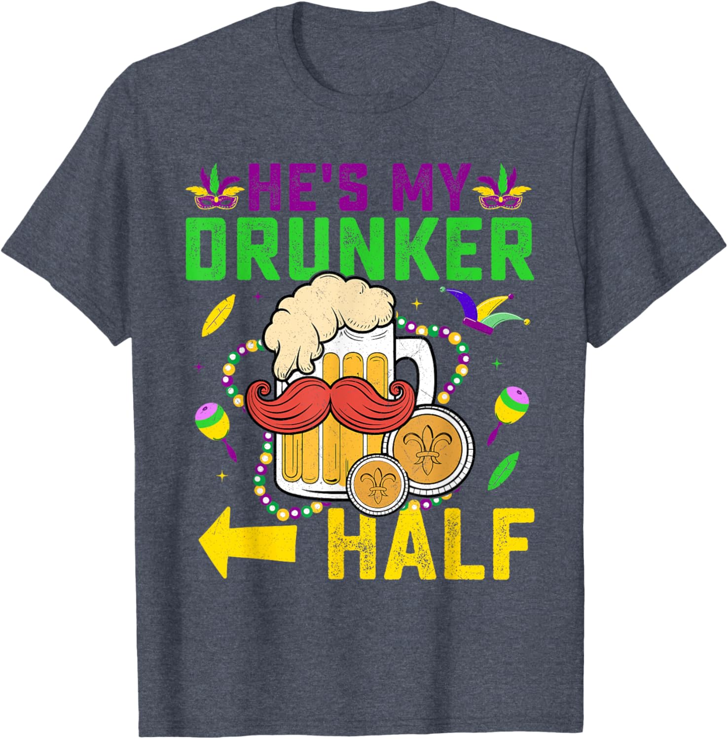 Cute He's My Drunker Half Matching Couple Mardi Gras T-Shirt for Her - 7