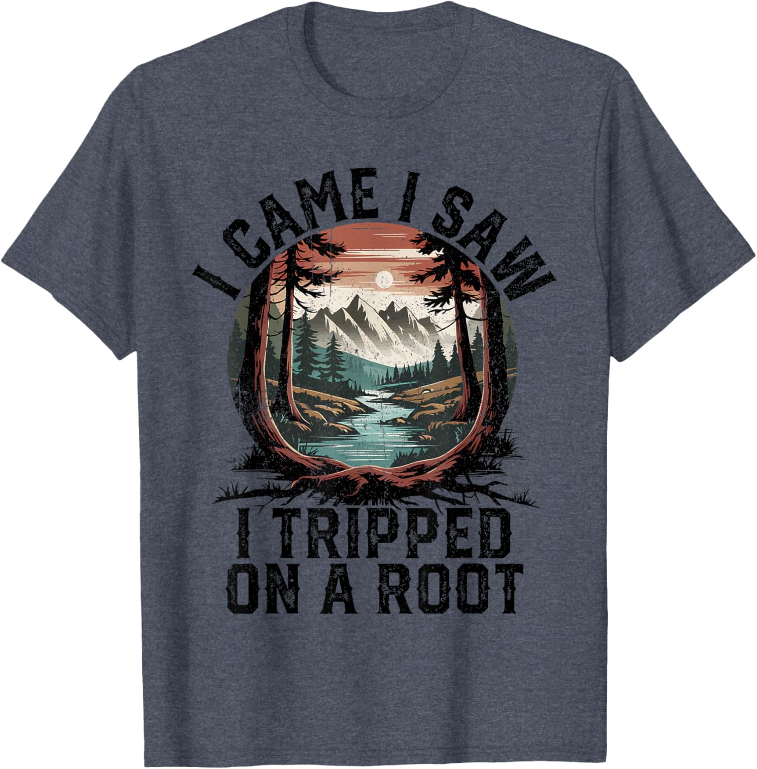 I Came I Saw I Tripped Hiking T-Shirt for Camping Adventure Lovers - 12