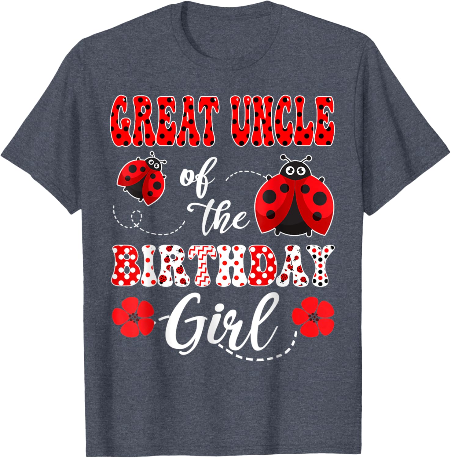 Great Uncle Of The Birthday Girl Ladybug T-Shirt for Special Occasions - 10