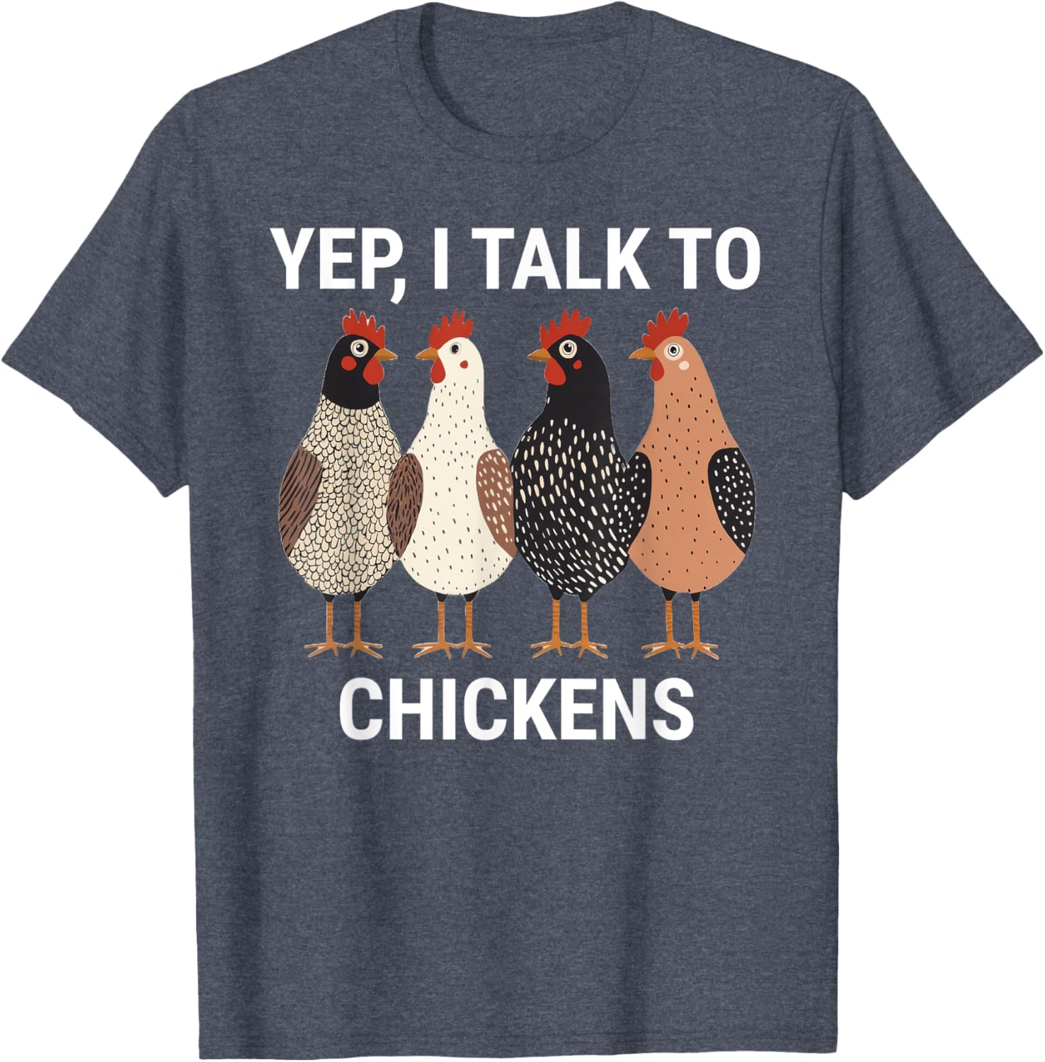 Funny Chicken T-Shirt for Chicken Lovers I Talk to Chickens Tee - 3