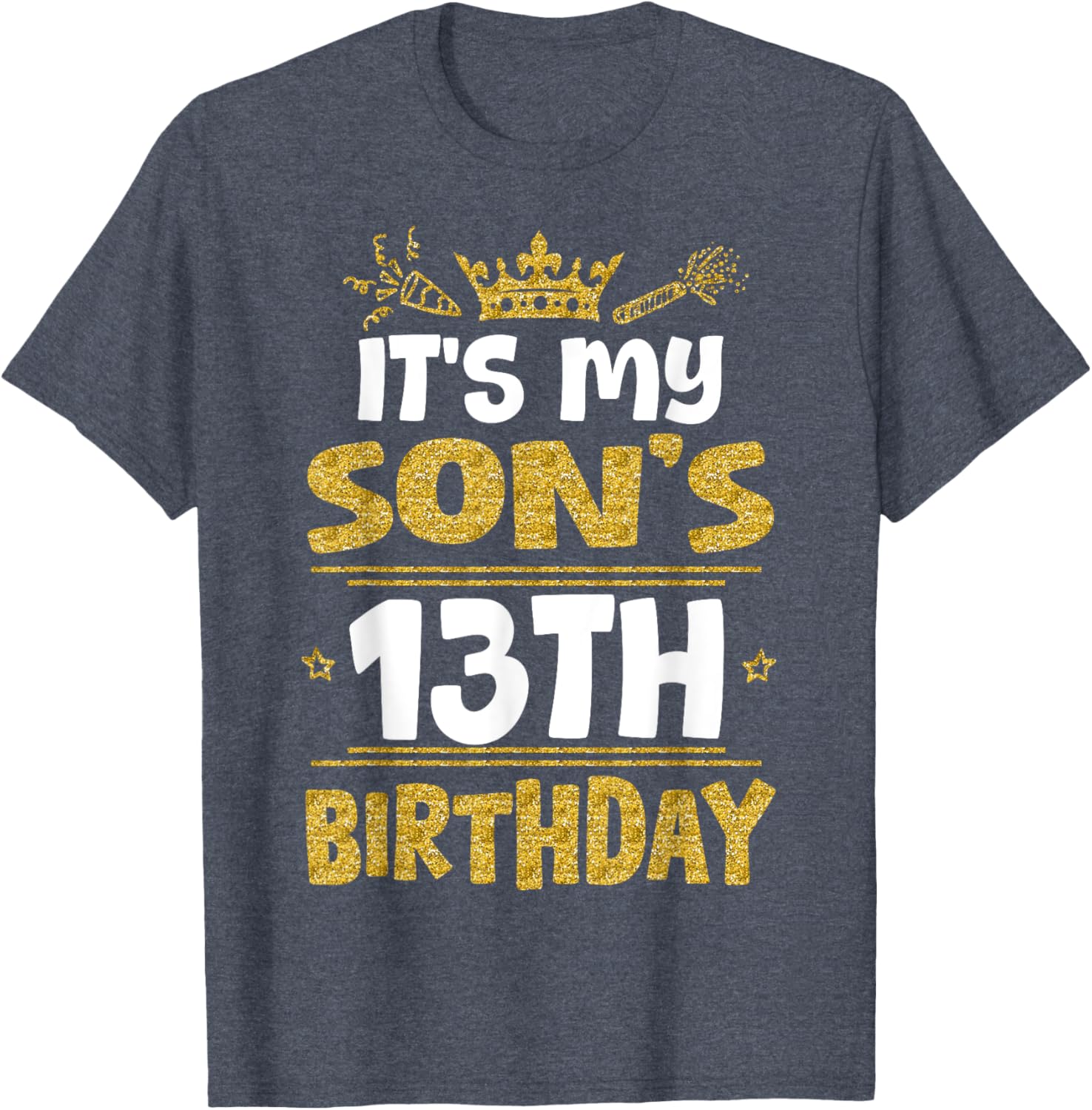Happy 13th Birthday Son T-Shirt for Boys - Fun 13 Years Old Gift - 14