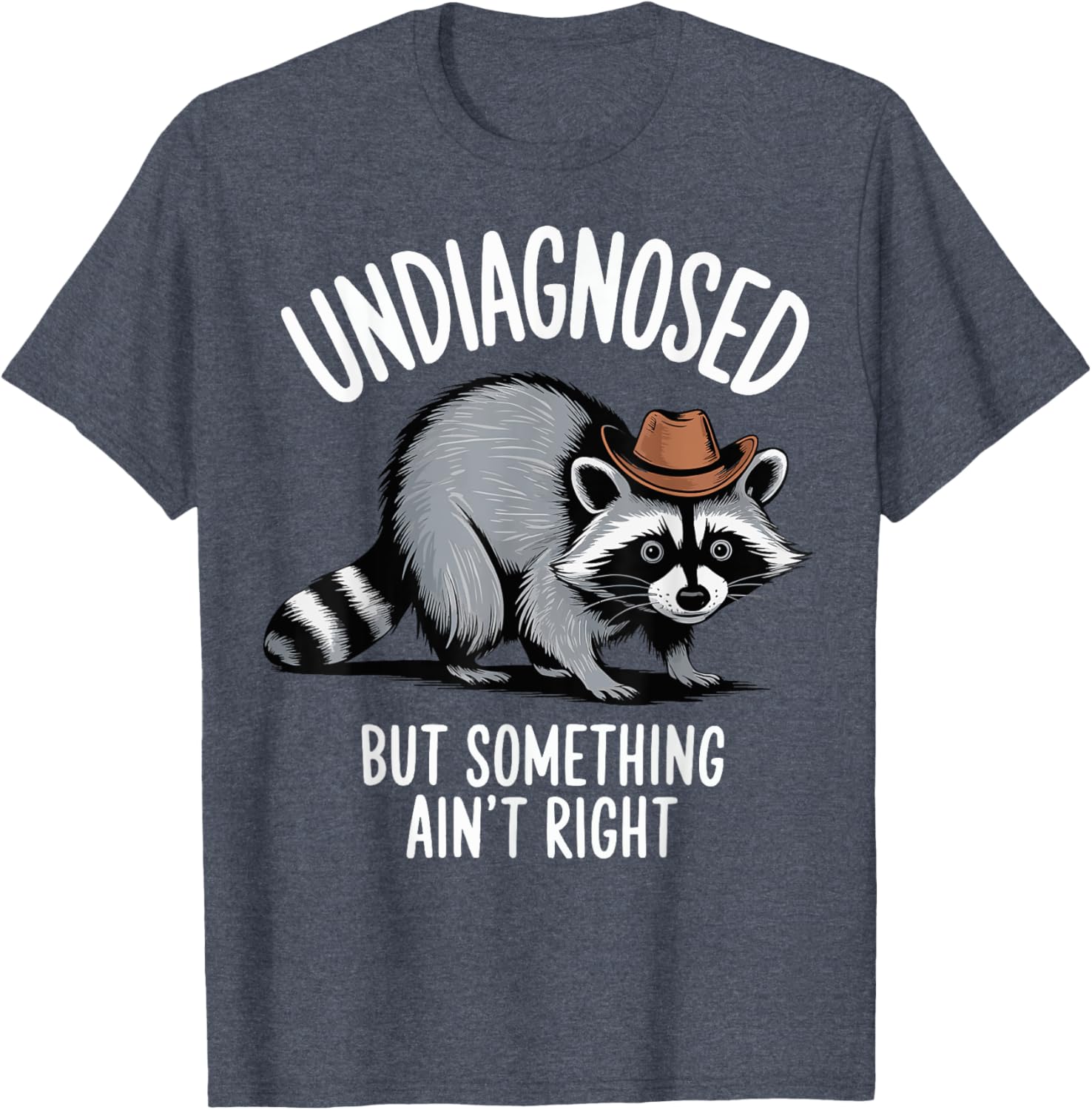 Undiagnosed But Something Ain't Right T-Shirt for Unique Style and Comfort - 14