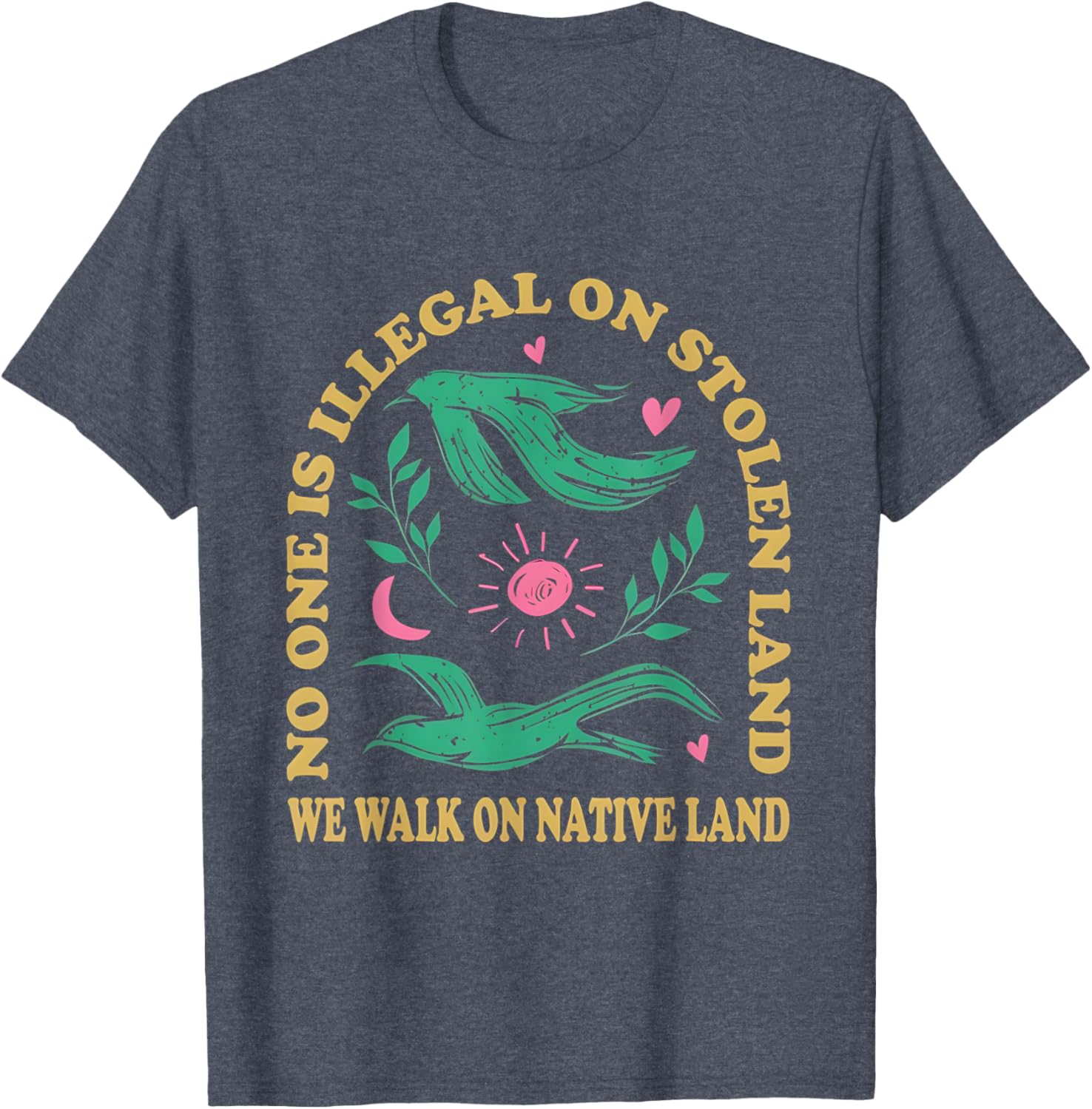 No One Is Illegal On Stolen Land Native American T-Shirt for All Ages - 27