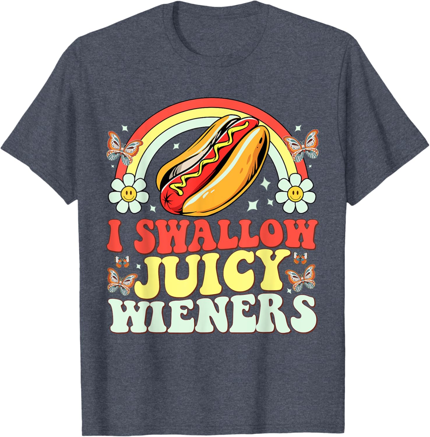 Funny Inappropriate Women's T-Shirt I Swallow Juicy Wiener Humor - 25