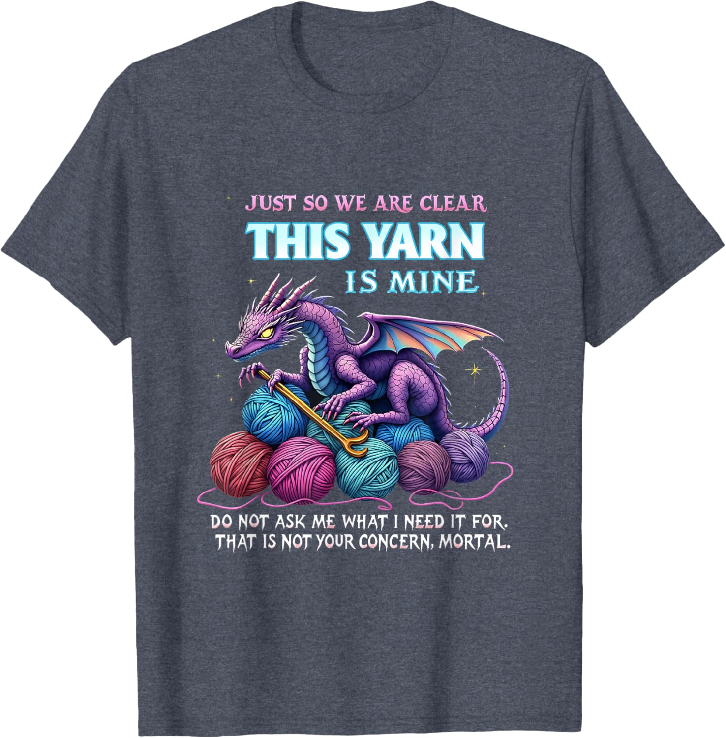 Funny Dragon Yarn Hoarder T-Shirt for Crochet and Knitting Lovers - 13