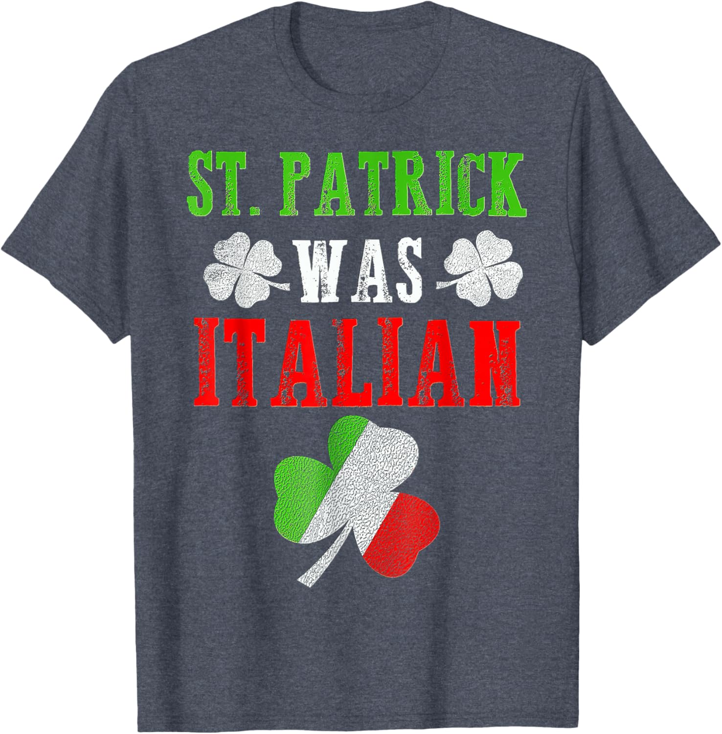 St Patrick Was Italian T-Shirt for Men, Women, and Kids - Fun St Patrick's Day Apparel - 19