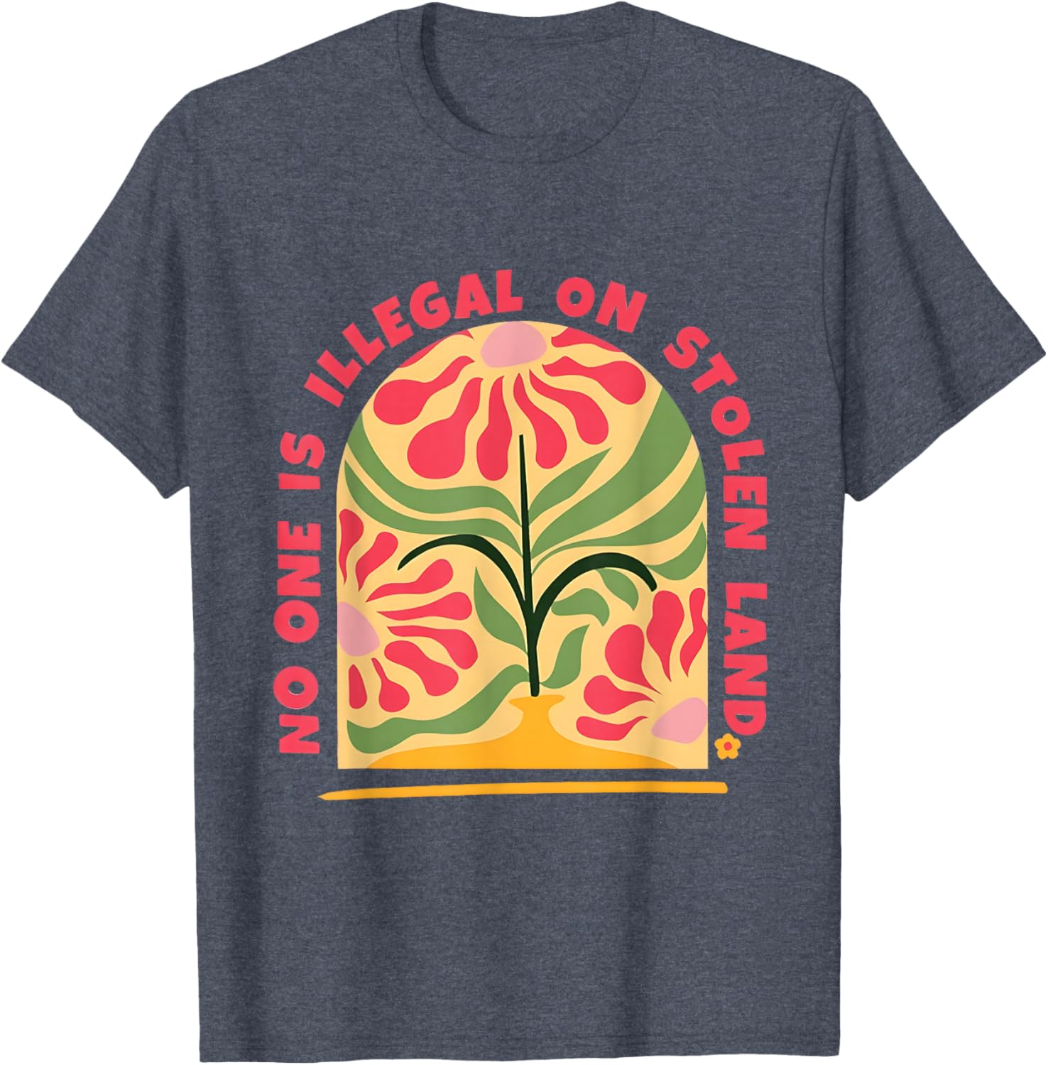 Empower Human Rights with No One Is Illegal T-Shirt on Stolen Land - 6