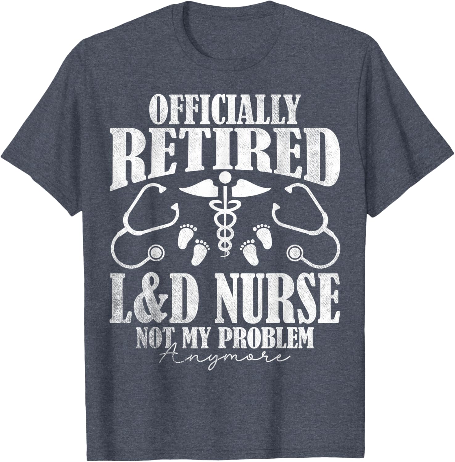 Officially Retired Labor and Delivery Nurse T-Shirt for Retirement Celebration - 1