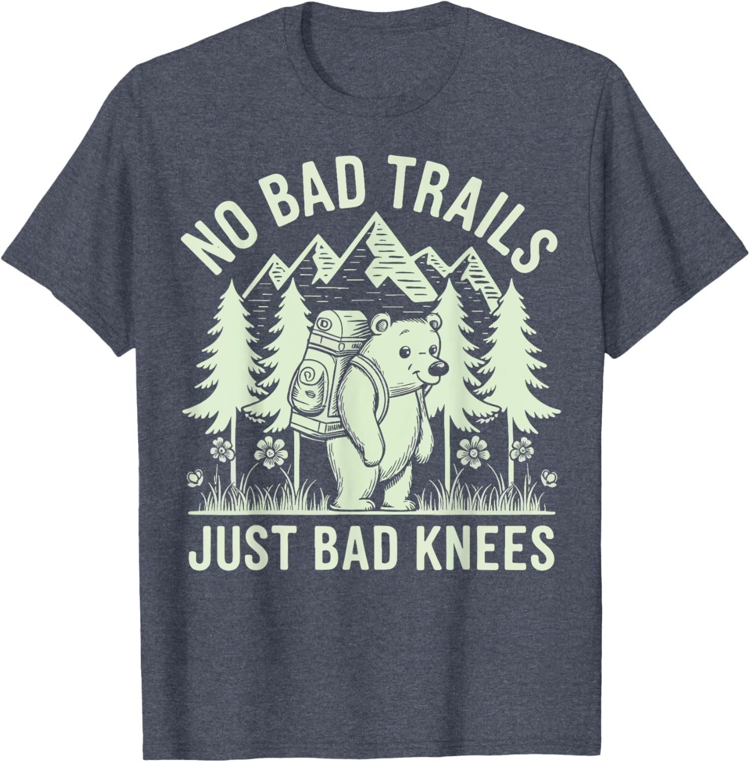 No Bad Trails Just Bad Knees T-Shirt for Outdoor Enthusiasts and Hikers - 2