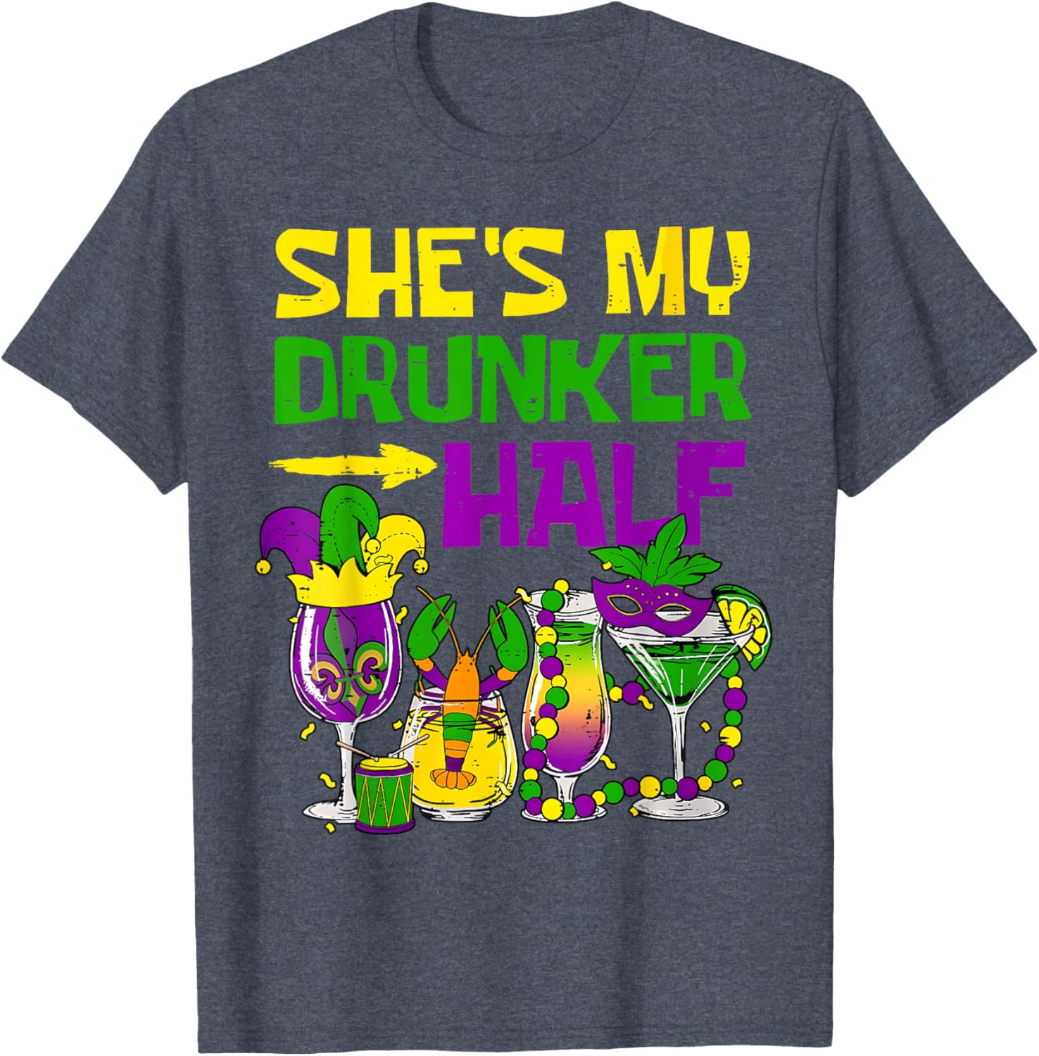 She's My Drunker Half Mardi Gras T-Shirt for Fun Party Celebrations - 23