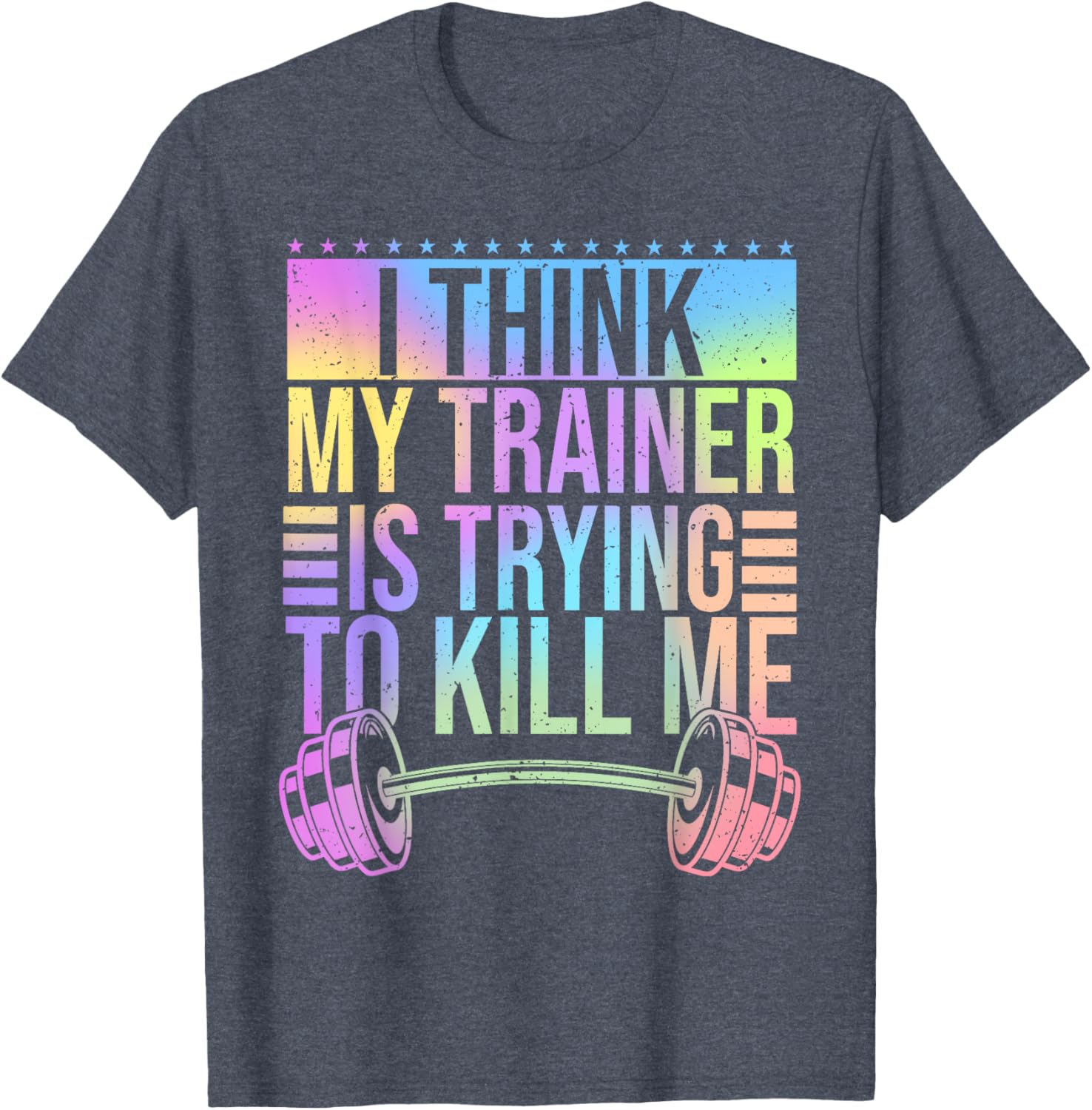 Funny Gymer T-Shirt I Think My Trainer Is Trying To Kill Me Gym Wear - 10