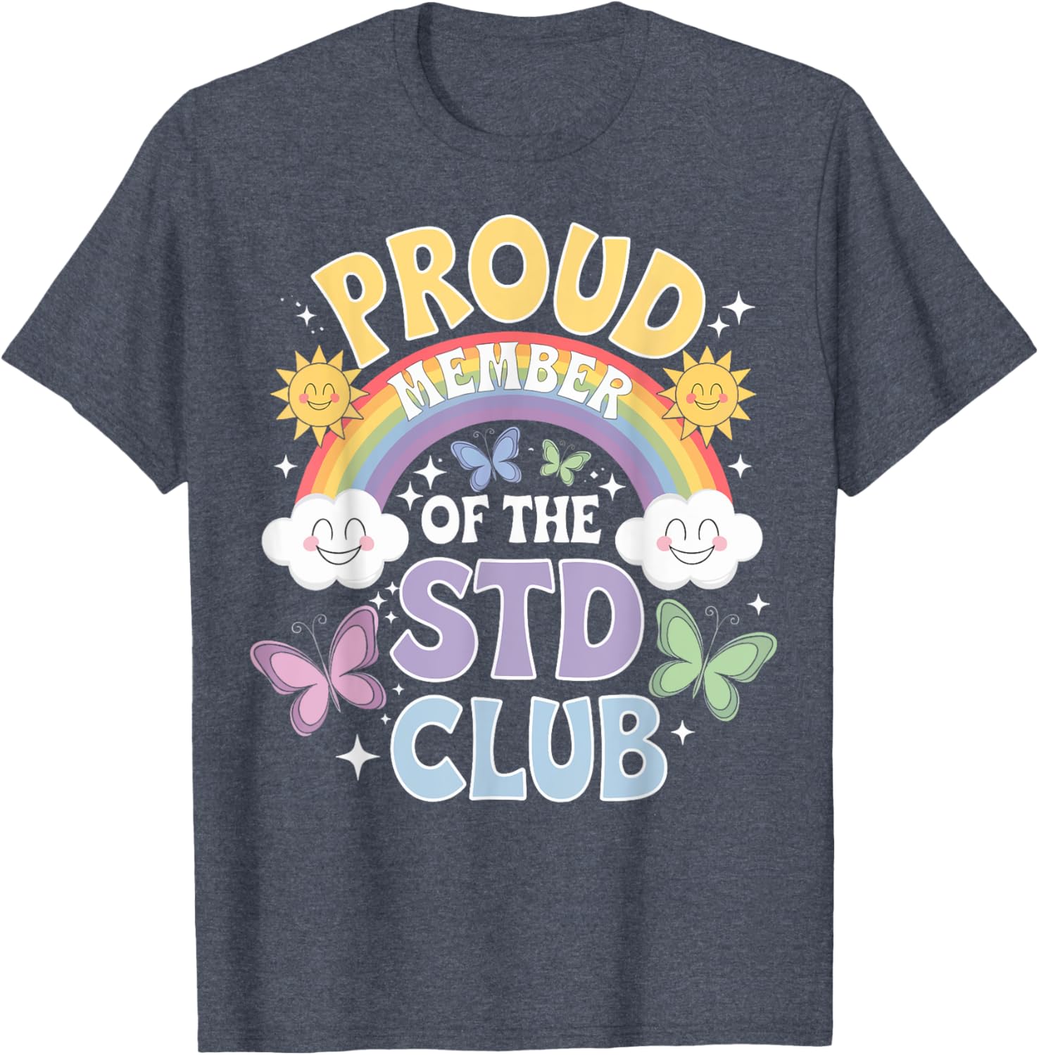 Proud Member Of The STD Club Funny T-Shirt for Humor Lovers - 8