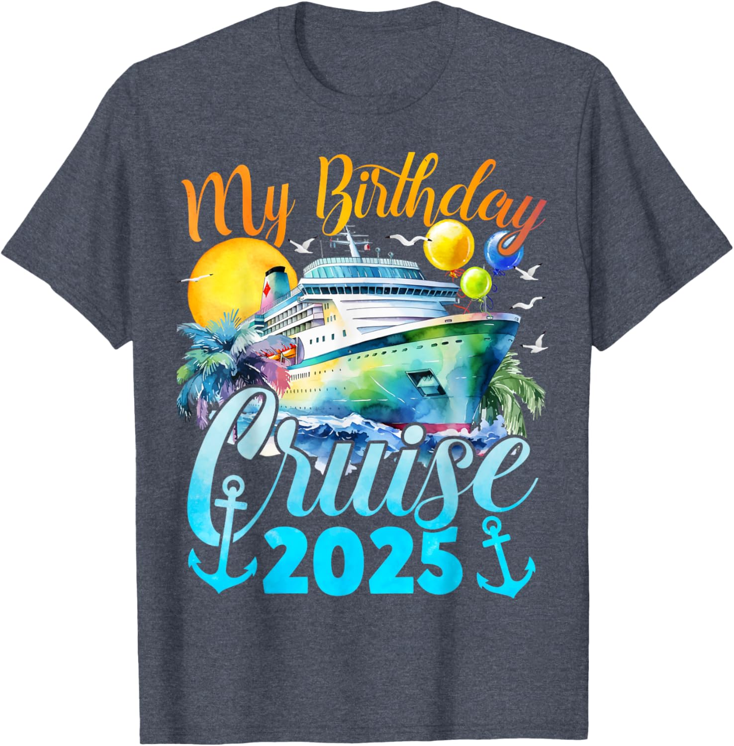 My Birthday Cruise 2025 Fun Ship Party Vacation T-Shirt for Celebrations - 16